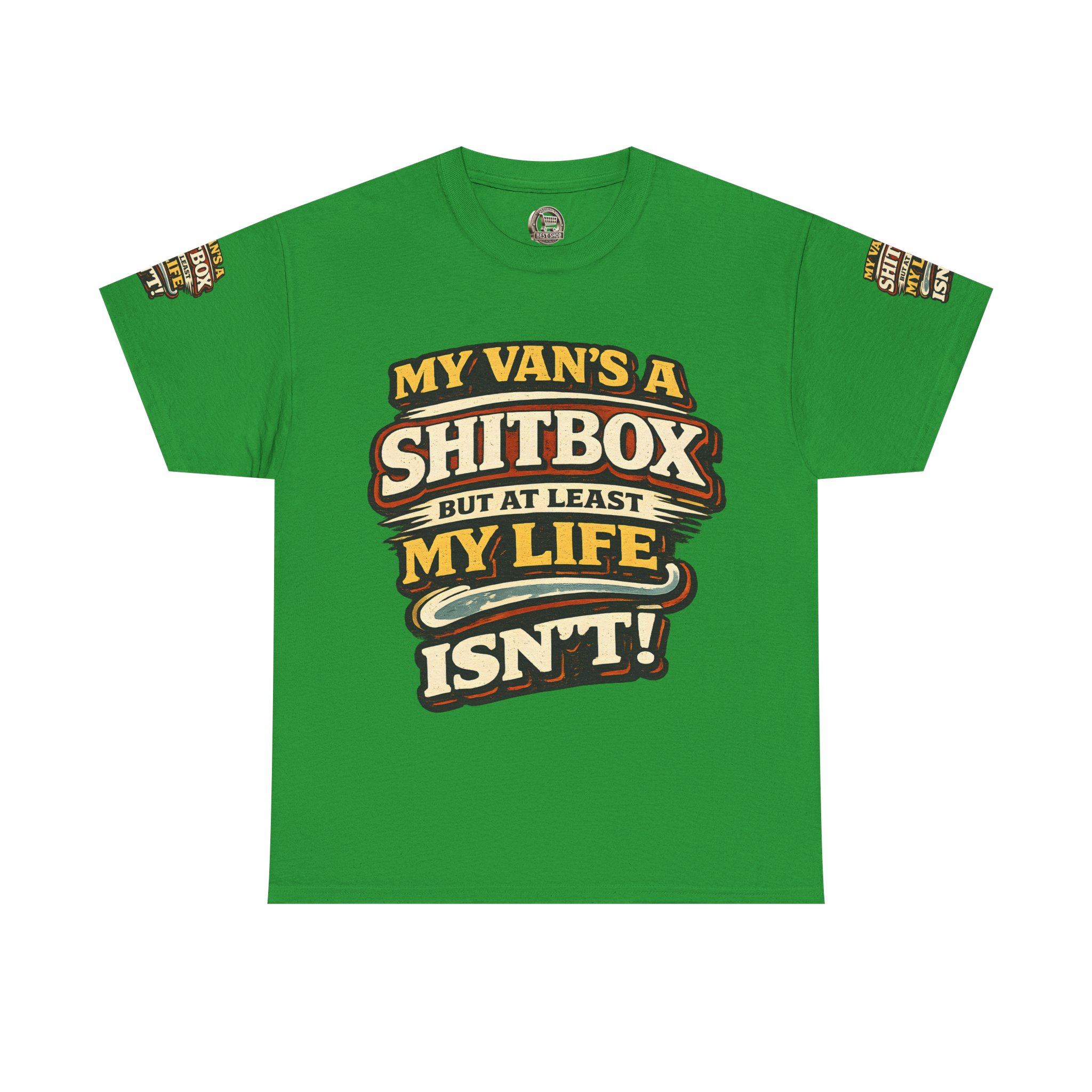 Unisex Heavy Cotton Tee — "My Van`s A Shitbox" Design F**K-Line