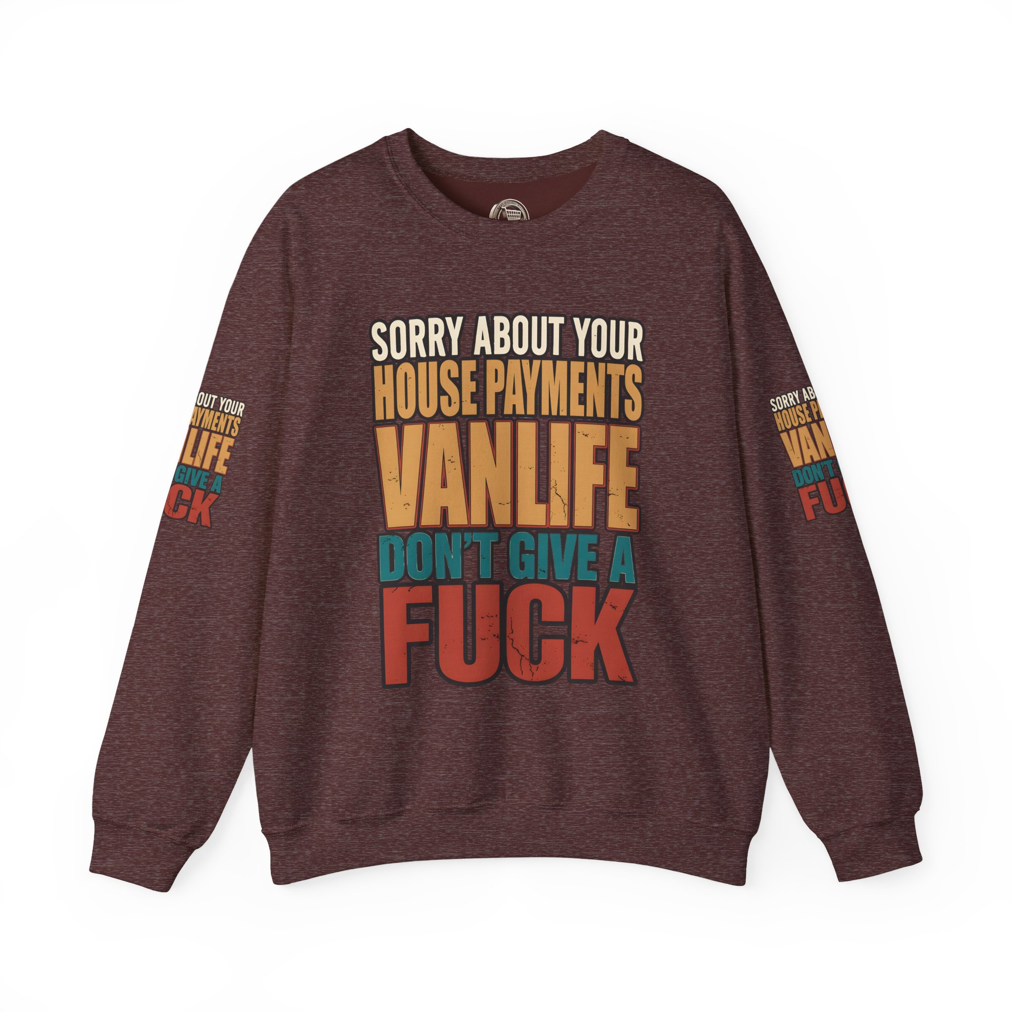 Unisex Heavy Blend™ Crewneck Sweatshirt — "Sorry About Your House Payments" Design F**K-Line