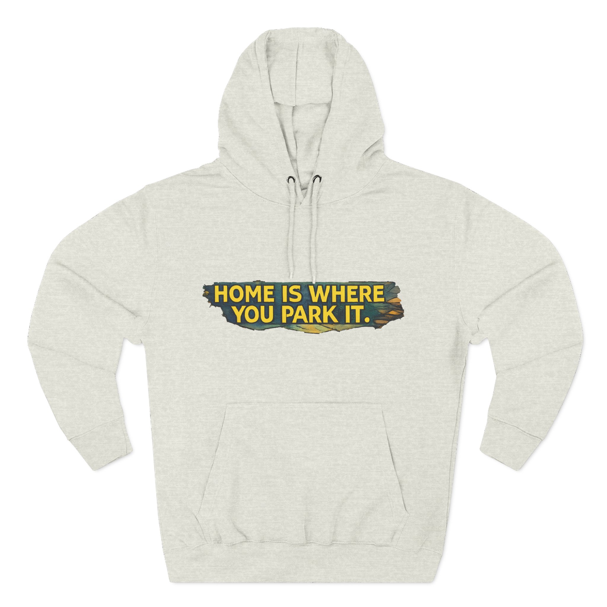 Three-Panel Fleece Hoodie - ""Home Is Where You Park It"" Design Cubic-Line