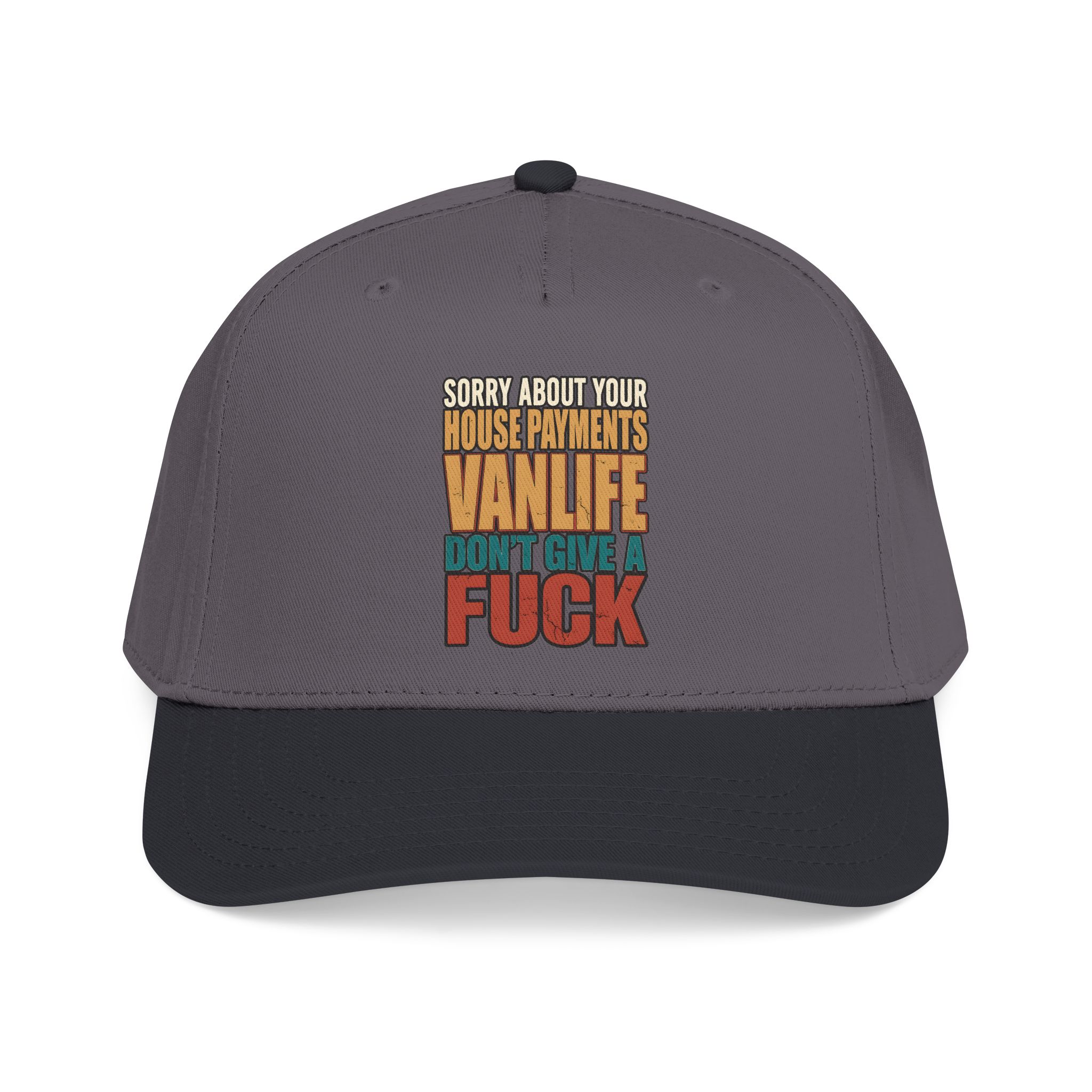 Baseball Cap - "Sorry About Your House Payments" Design F**K-Line