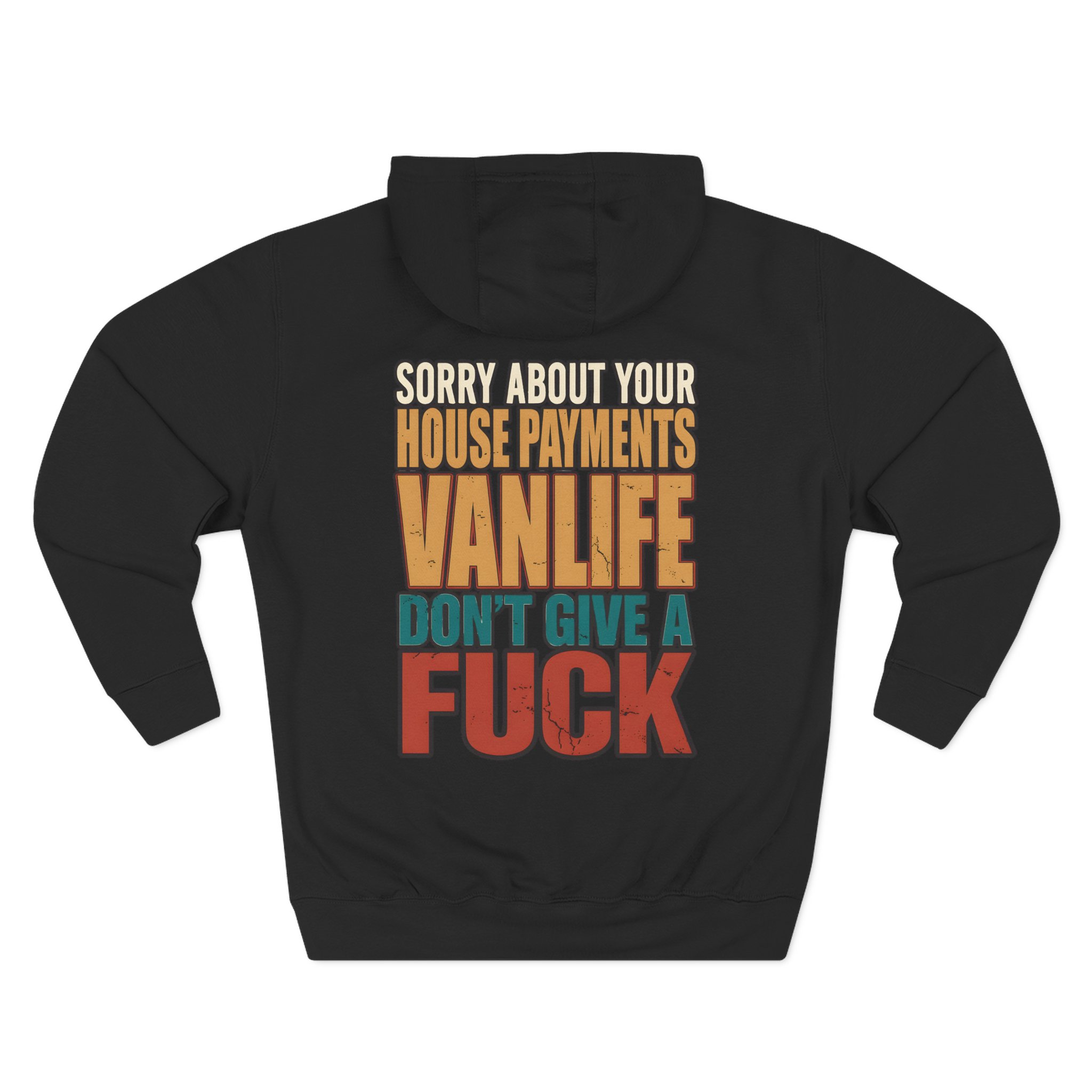 Three-Panel Fleece Hoodie - "Sorry About Your House Payments" Design F**K-Line