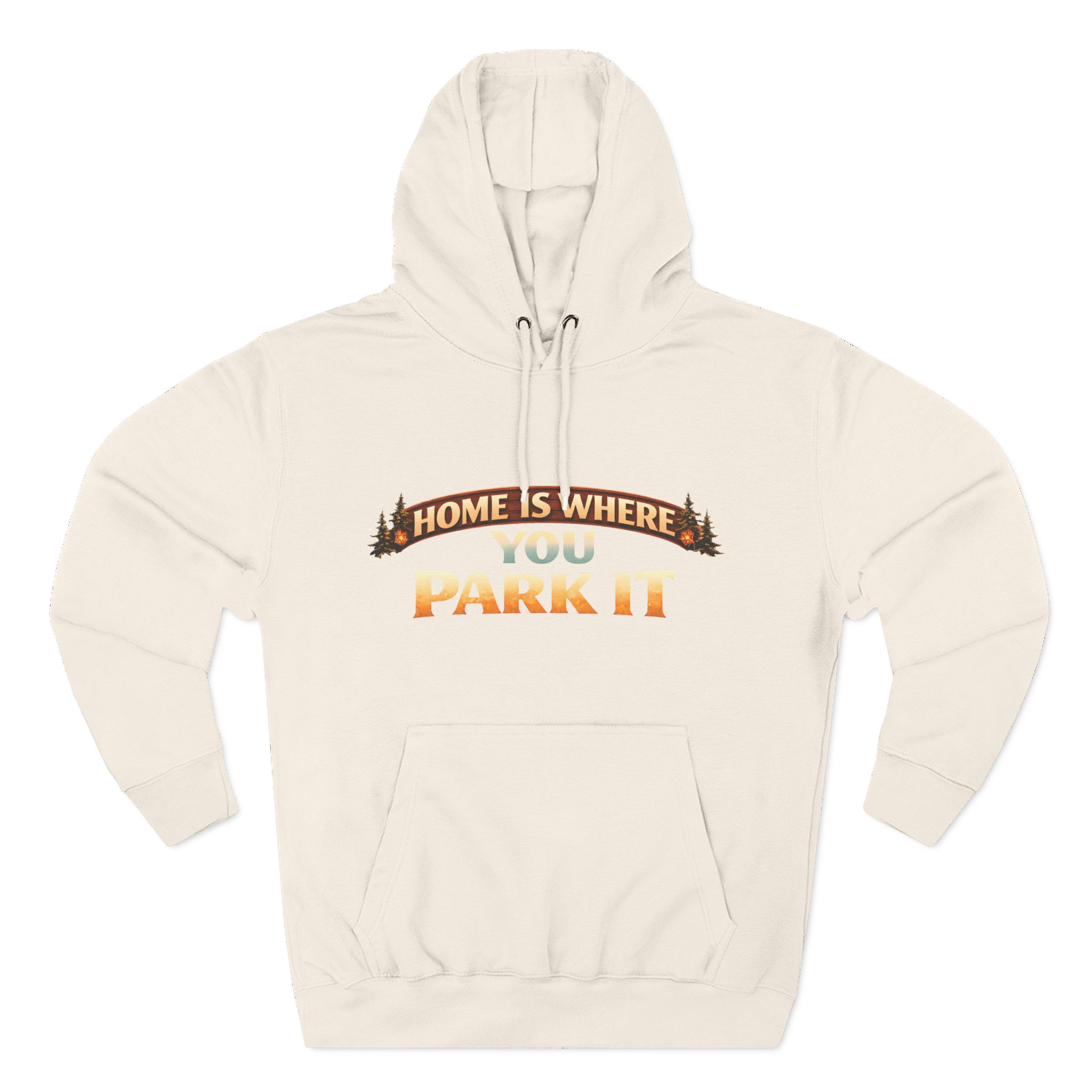 5002285455940006708_2048.jpeg Three-Panel Fleece Hoodie - "Home Is Where You Park It" Design Scenic-Line
