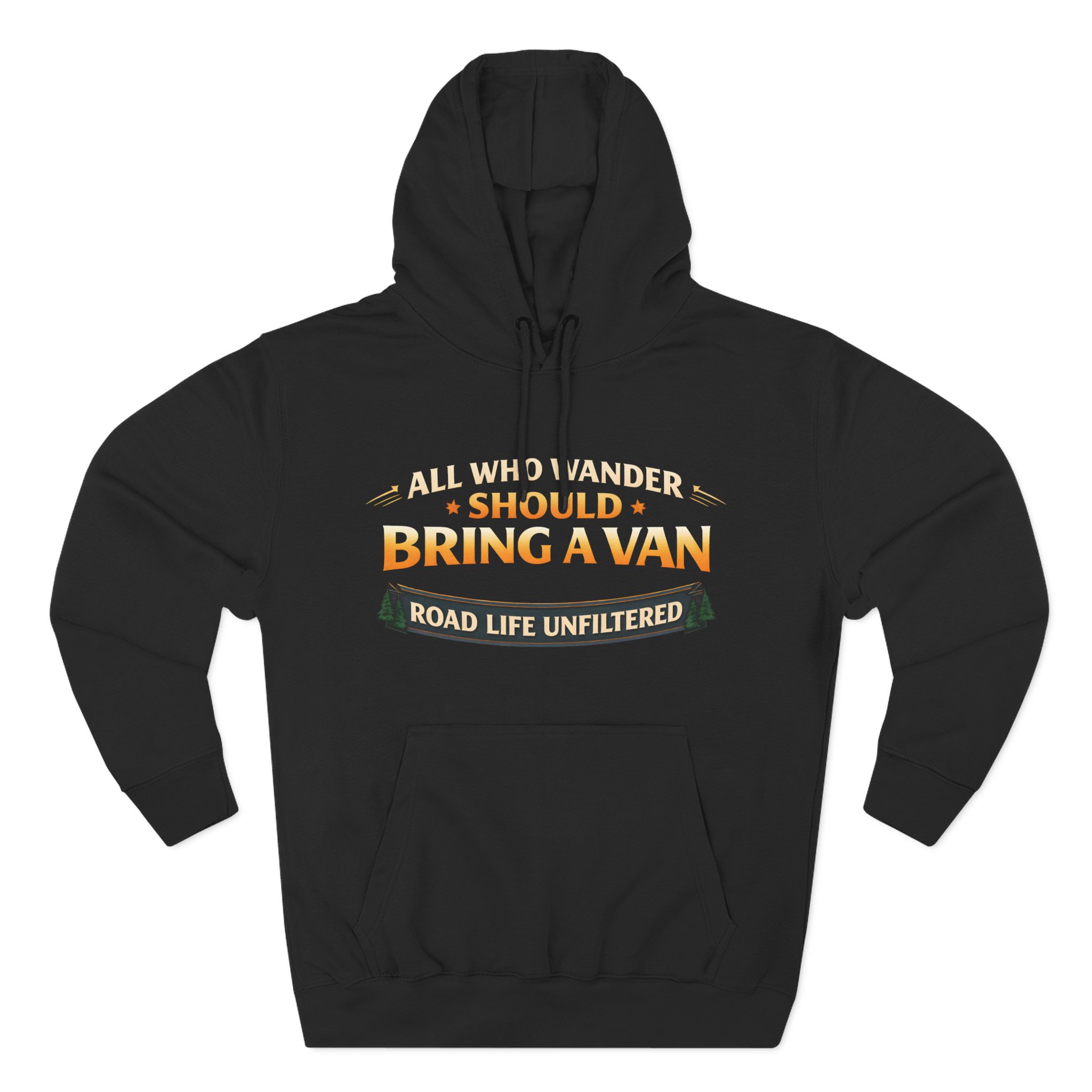 Three-Panel Fleece Hoodie - "All Who wander Should Bring A Van" Design Scenic-Line