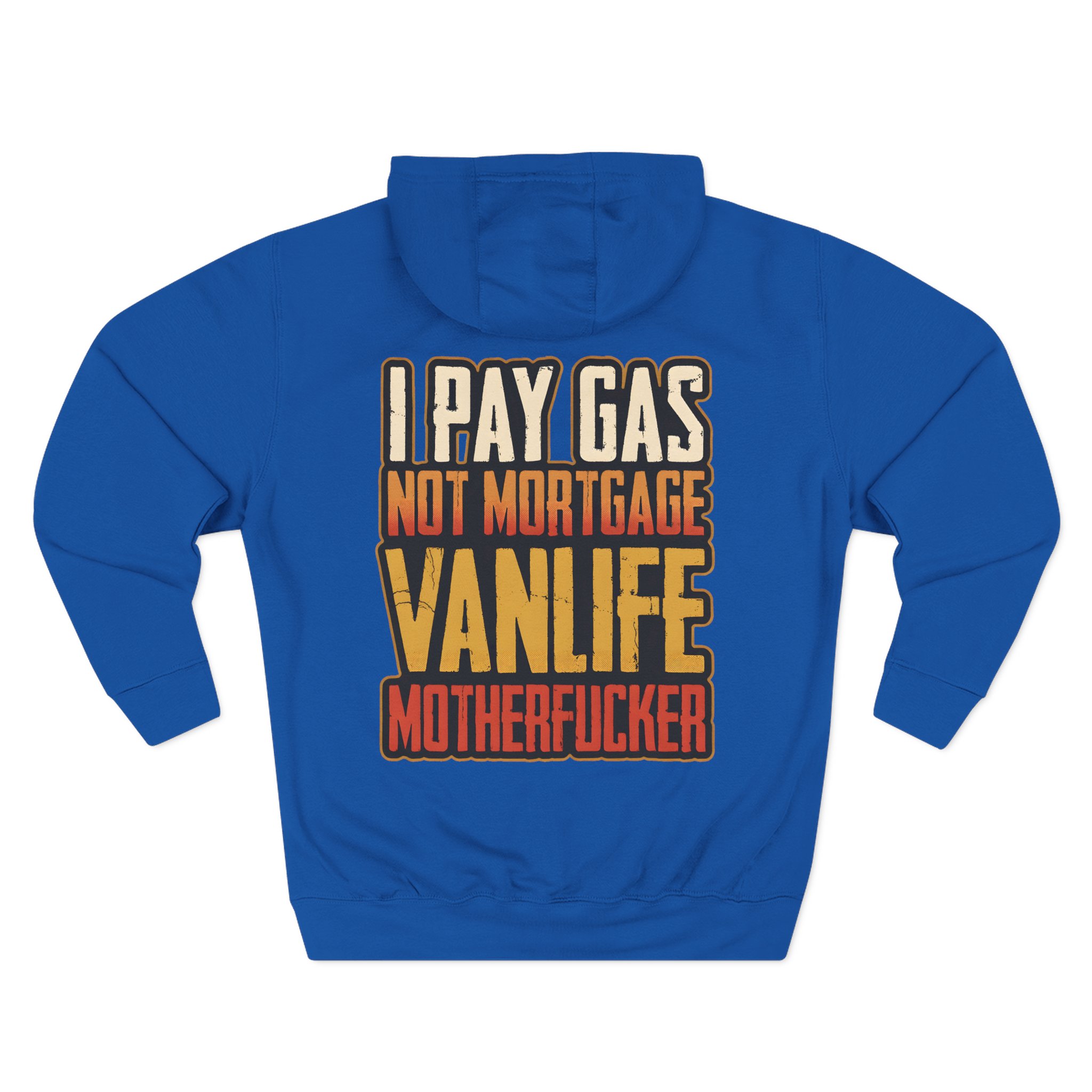 Three-Panel Fleece Hoodie - "I Pay Gas Not Mortgage" Design F**K-Line