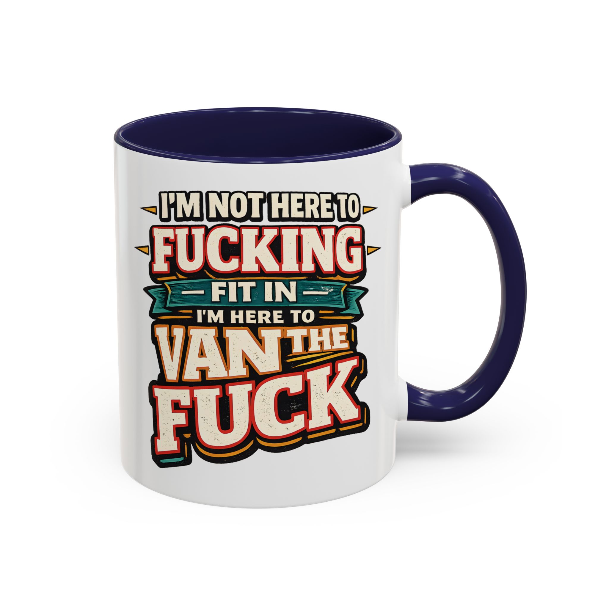 Accent Coffee Mug (11, 15oz) — "I´m Not Here To Fucking Fit In" Design F**K-Line