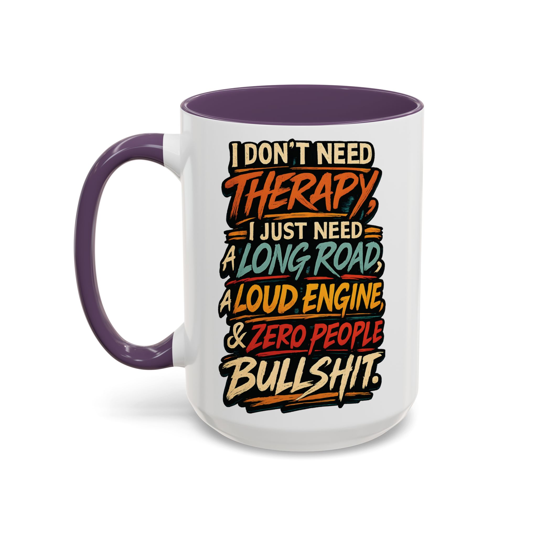 Accent Coffee Mug (11, 15oz) — "I Dont Need Therapy" Design F**K-Line
