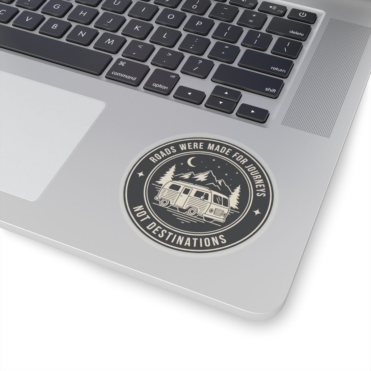 Round Sticker — "ROAD WHERE MADE FOR JOURNEYS-NOT DESTINATIONS" Camper Van Decal