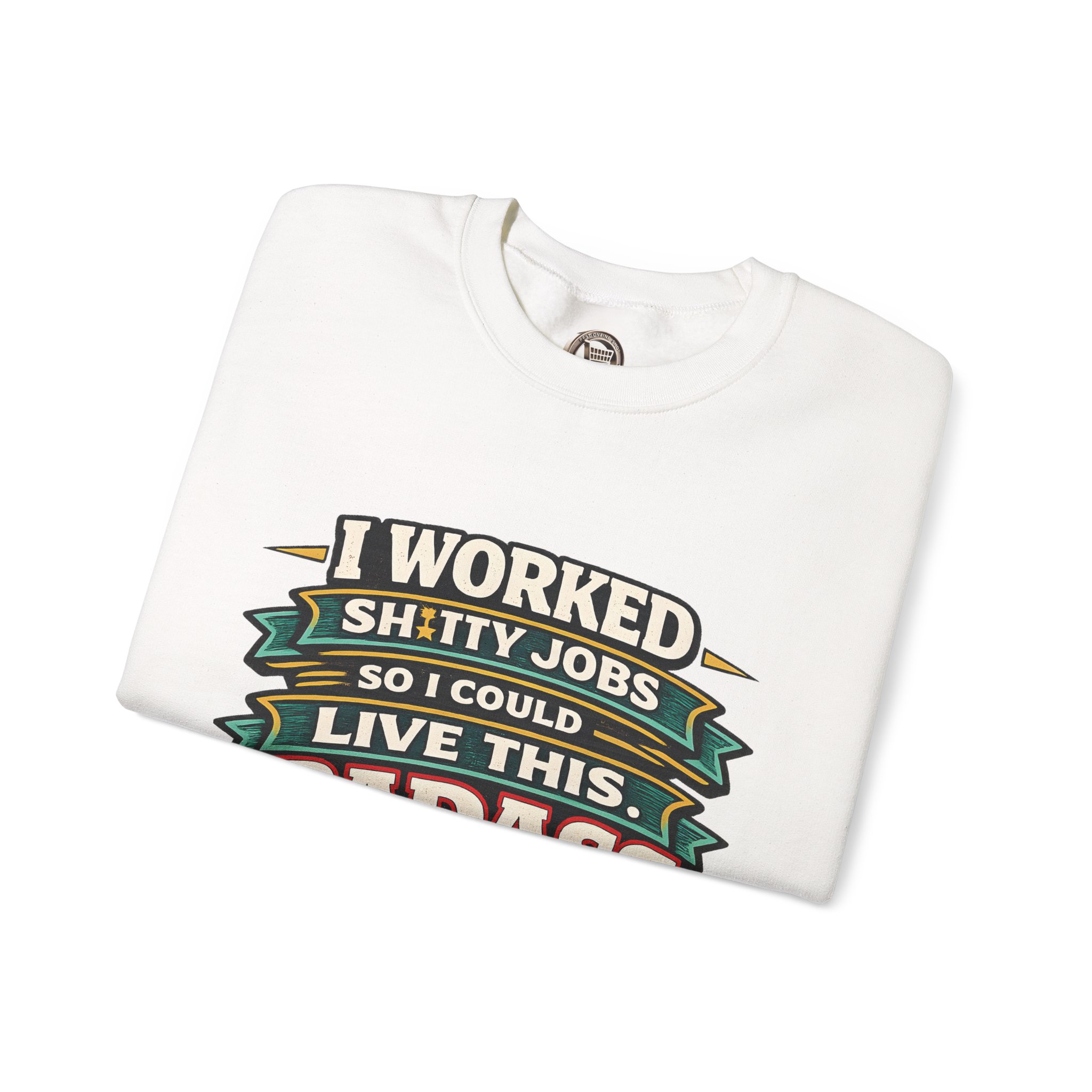 Unisex Heavy Blend™ Crewneck Sweatshirt — "I Worked Shitty Jobs" Design F**K-Line