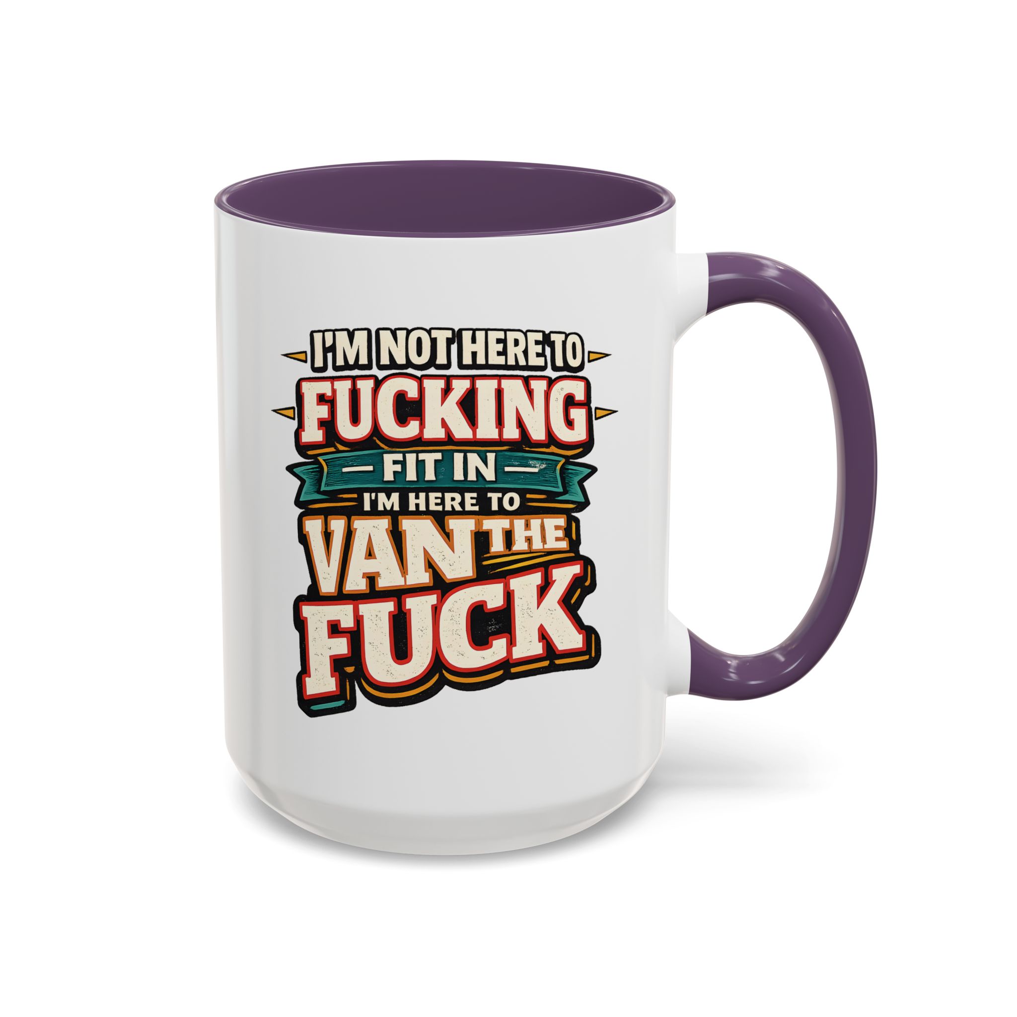Accent Coffee Mug (11, 15oz) — "I´m Not Here To Fucking Fit In" Design F**K-Line