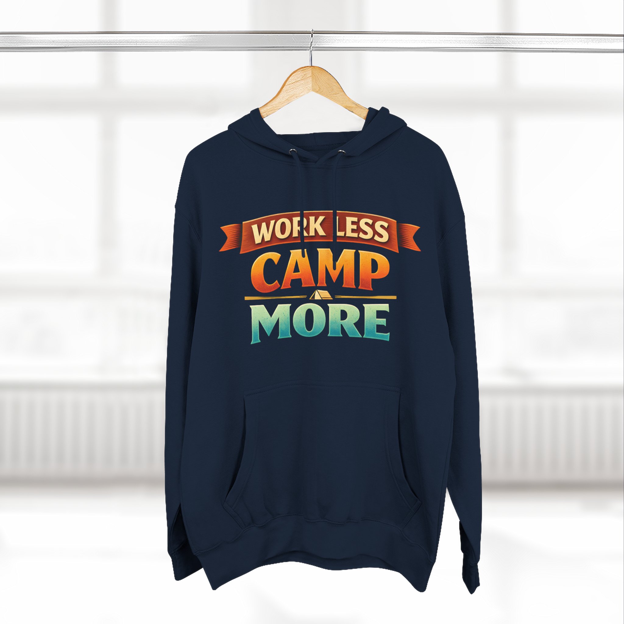 Three-Panel Fleece Hoodie - "Work Less-Camp More" Design Scenic-Line