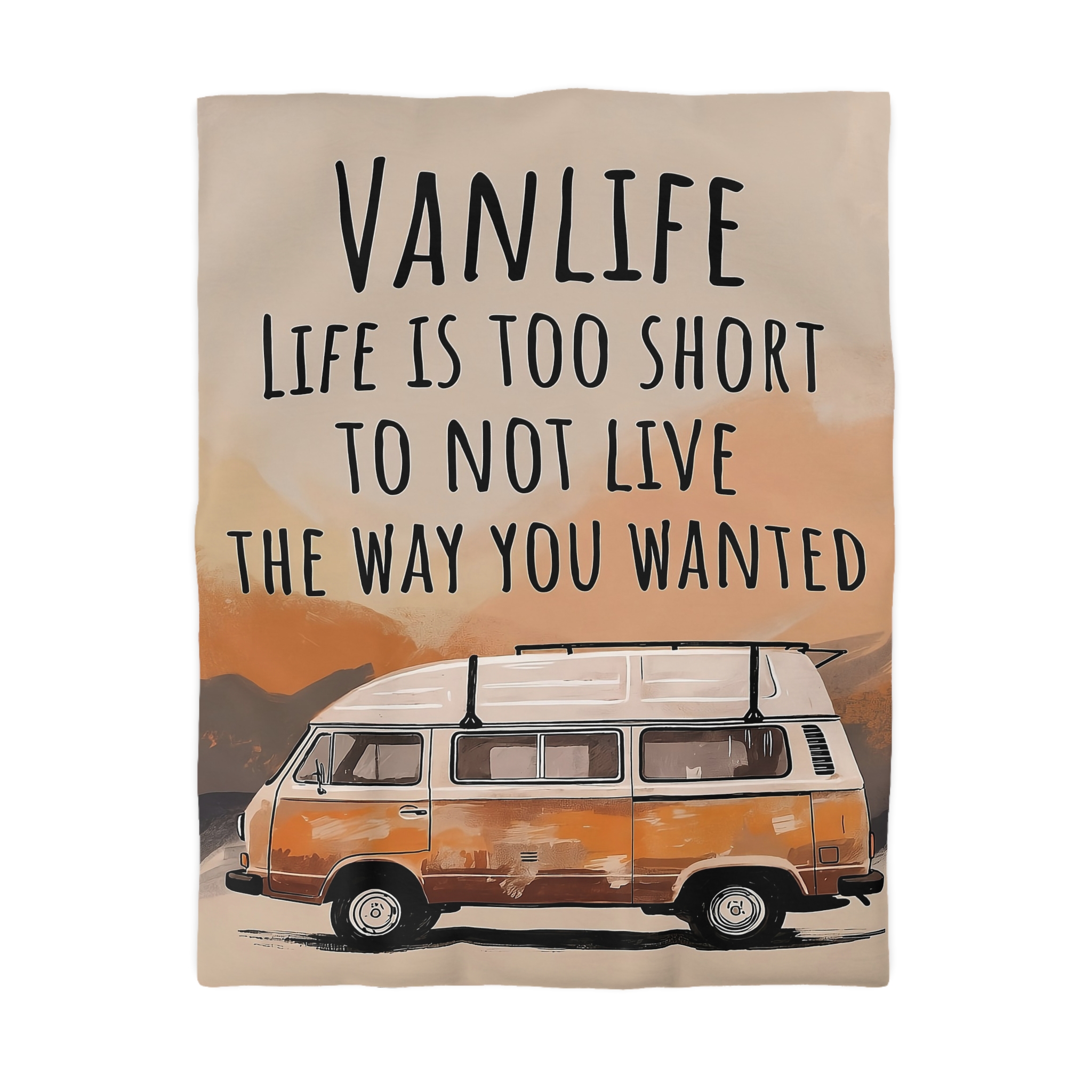 Duvet Cover — 'Vanlife - Life Is Too Short to Not Live the Way You Wanted' Camper Bedding