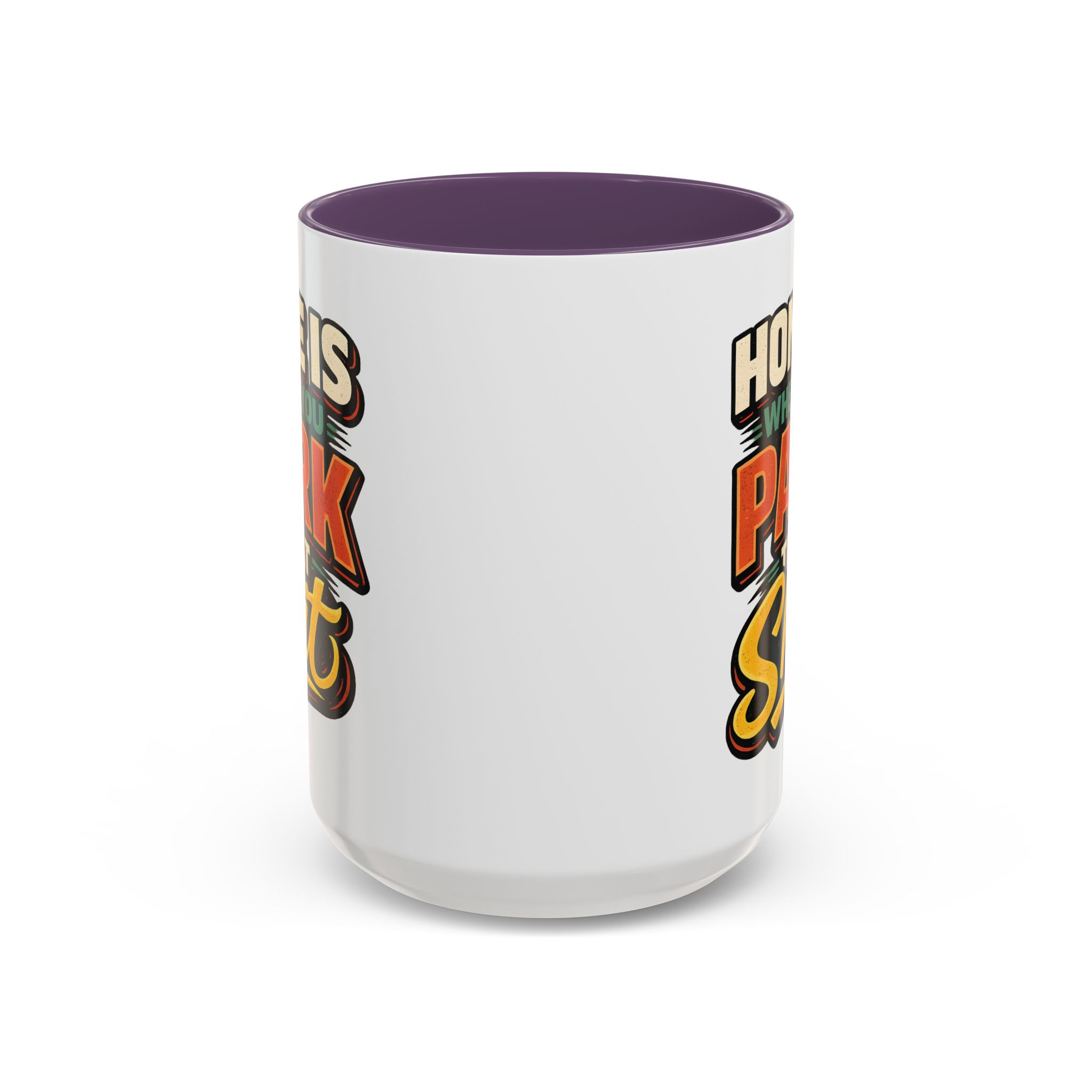 Accent Coffee Mug (11, 15oz) — "Home Is Where You Park That Shit" Design F**K-Line