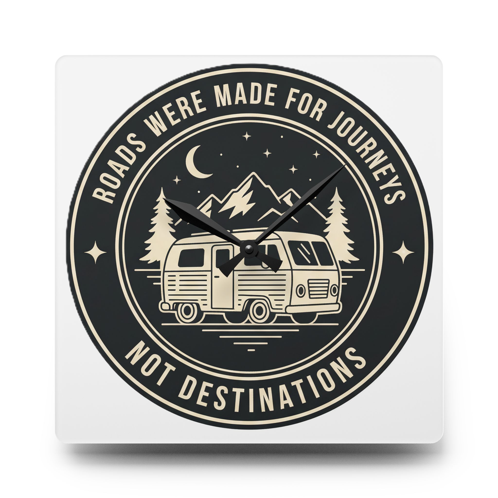 Acrylic Wall Clock — "ROAD WHERE MADE FOR JOURNEYS-NOT DESTINATIONS" Camper Van Outdoor Clock