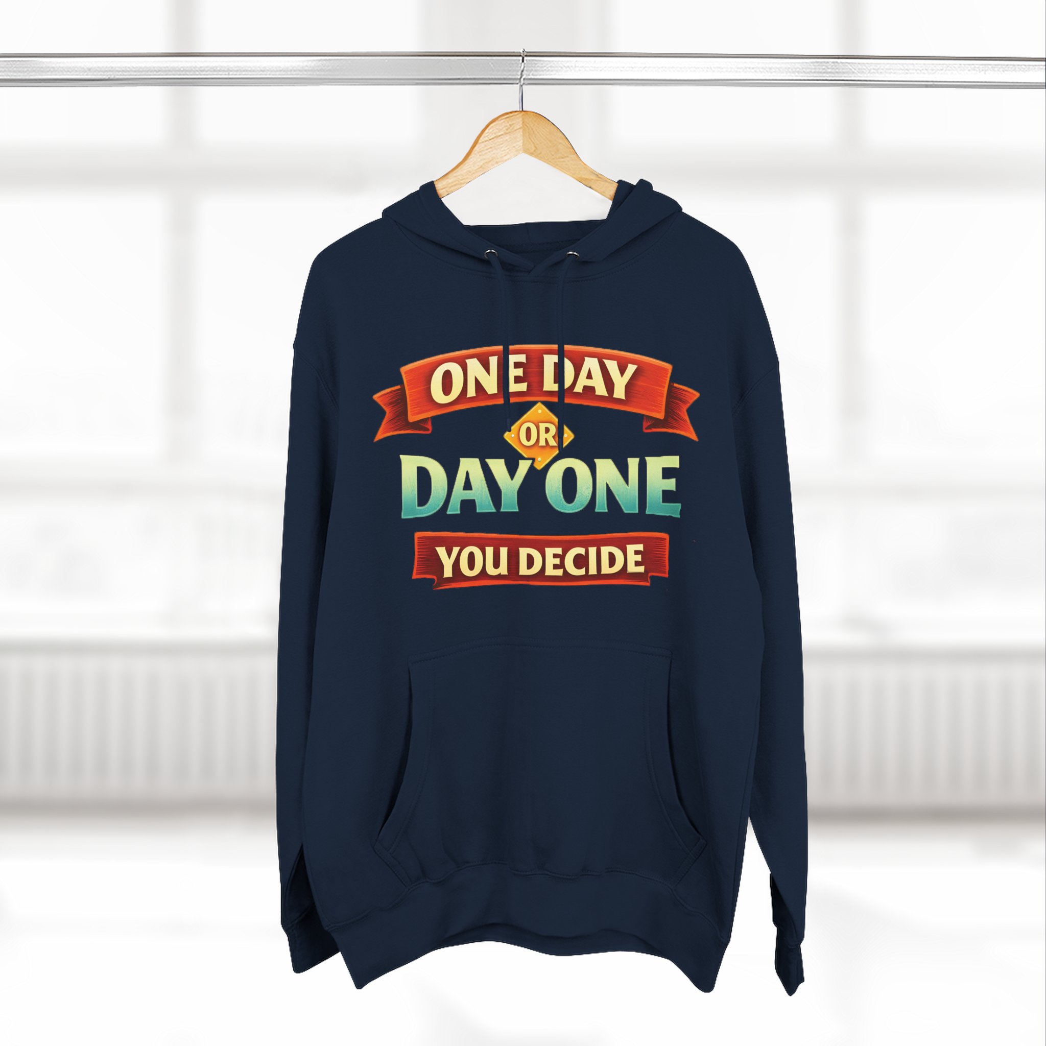 Three-Panel Fleece Hoodie - "One Day Or Day One" Design Scenic-Line