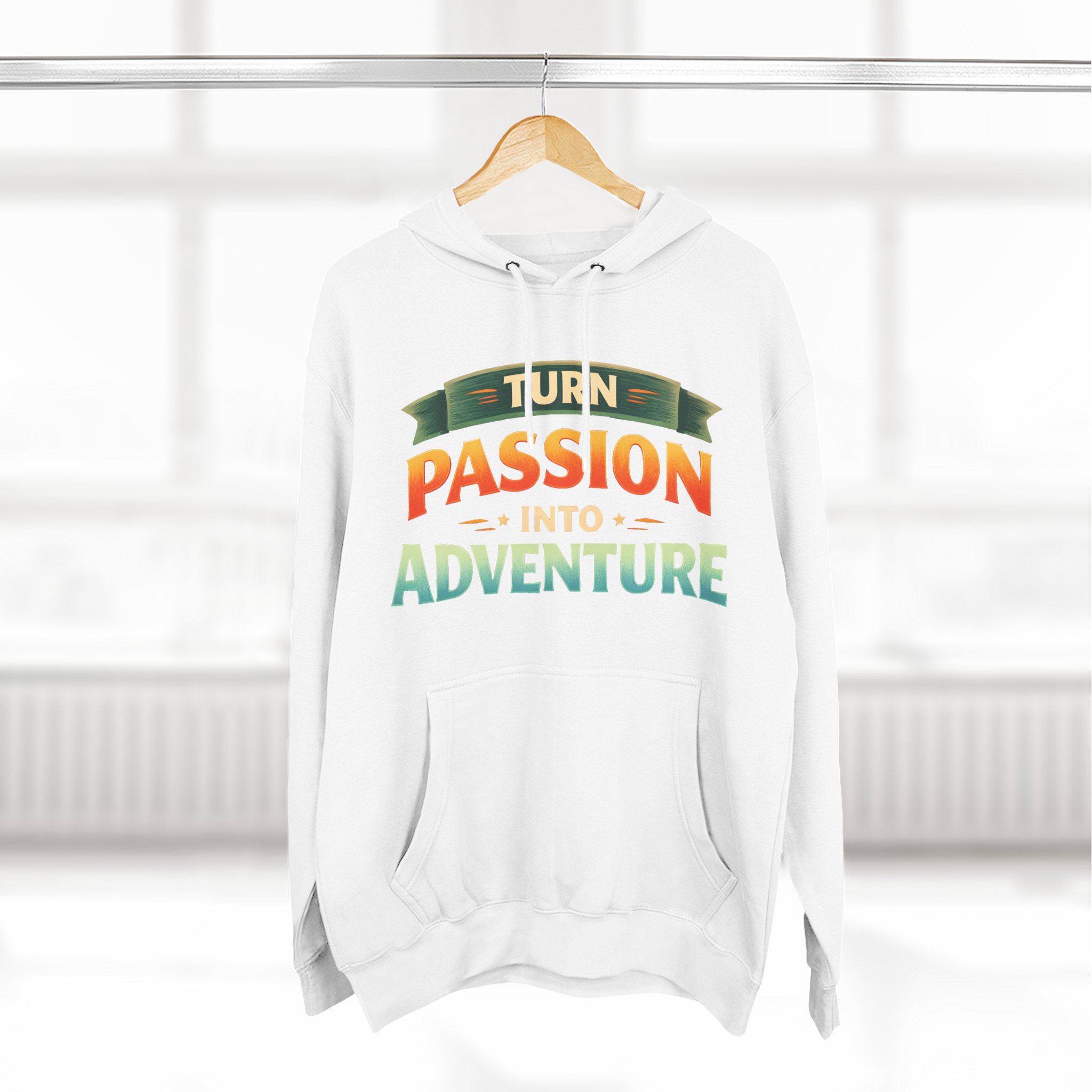 Three-Panel Fleece Hoodie - "Turn Passion Into Adventure" Design Scenic-Line