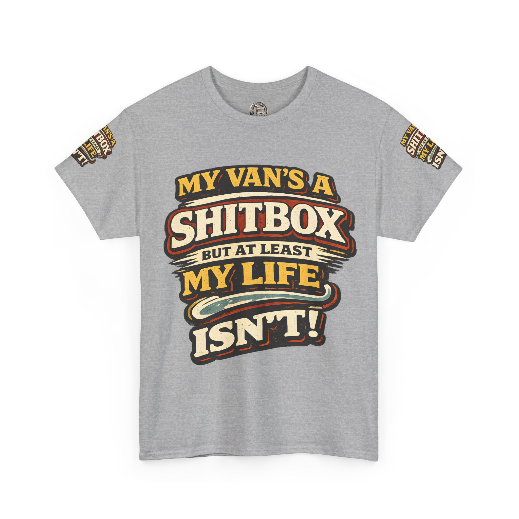 Unisex Heavy Cotton Tee — "My Van`s A Shitbox" Design F**K-Line