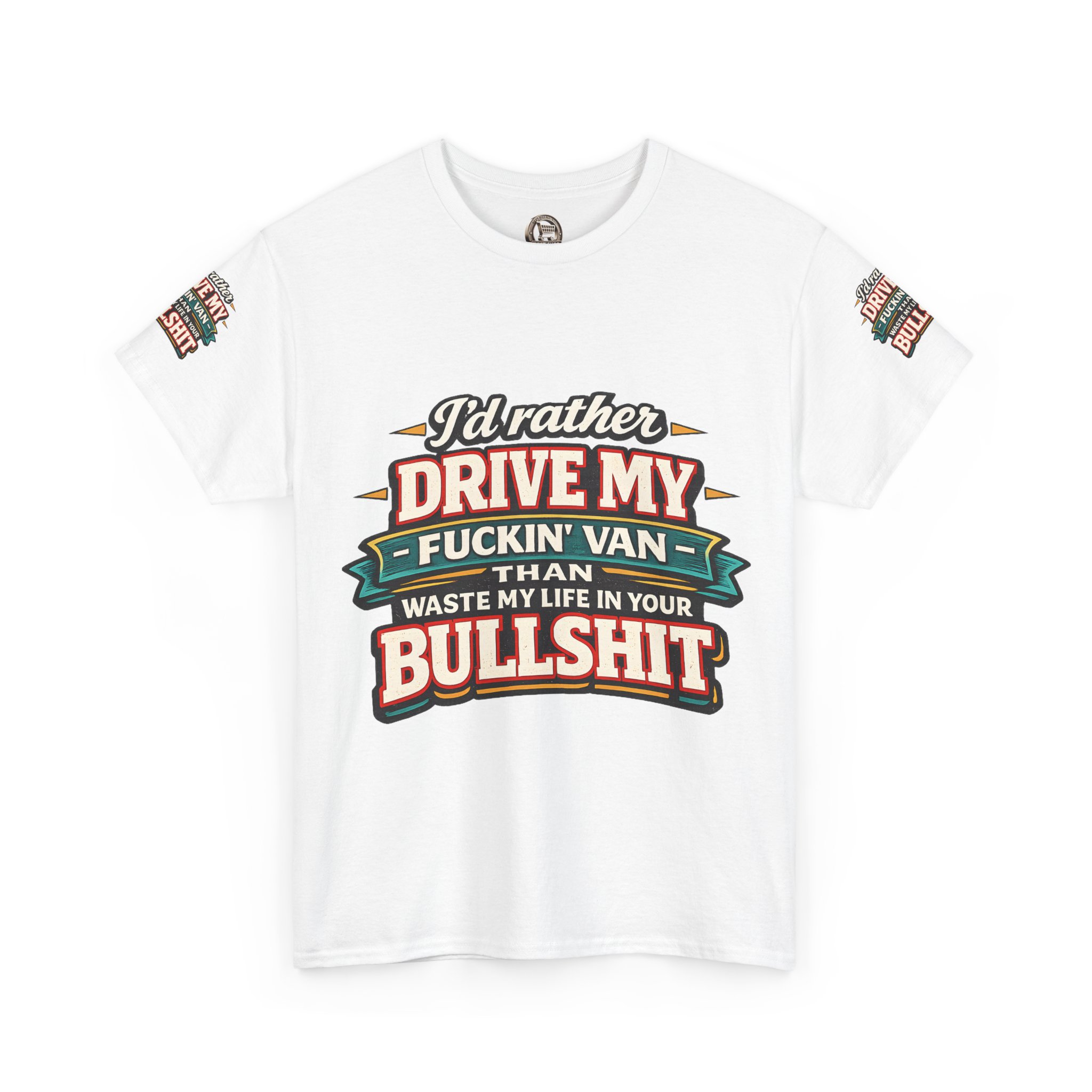 Unisex Heavy Cotton Tee — "I´d Rather Drive My Fucking Van" Design F**K-Line