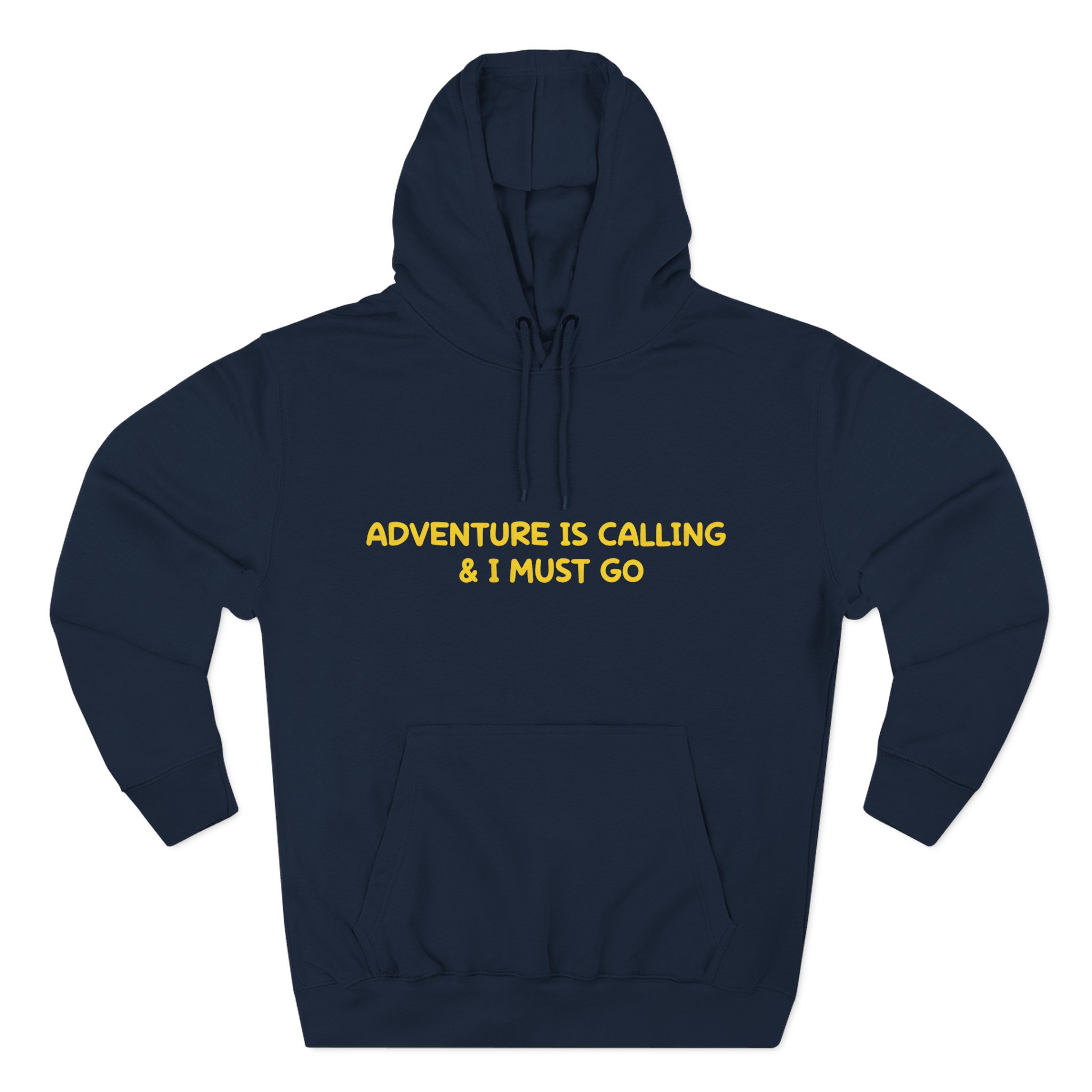 Three-Panel Fleece Hoodie - "Adventure Is Calling-I Must Go" Design Sitcom-Line