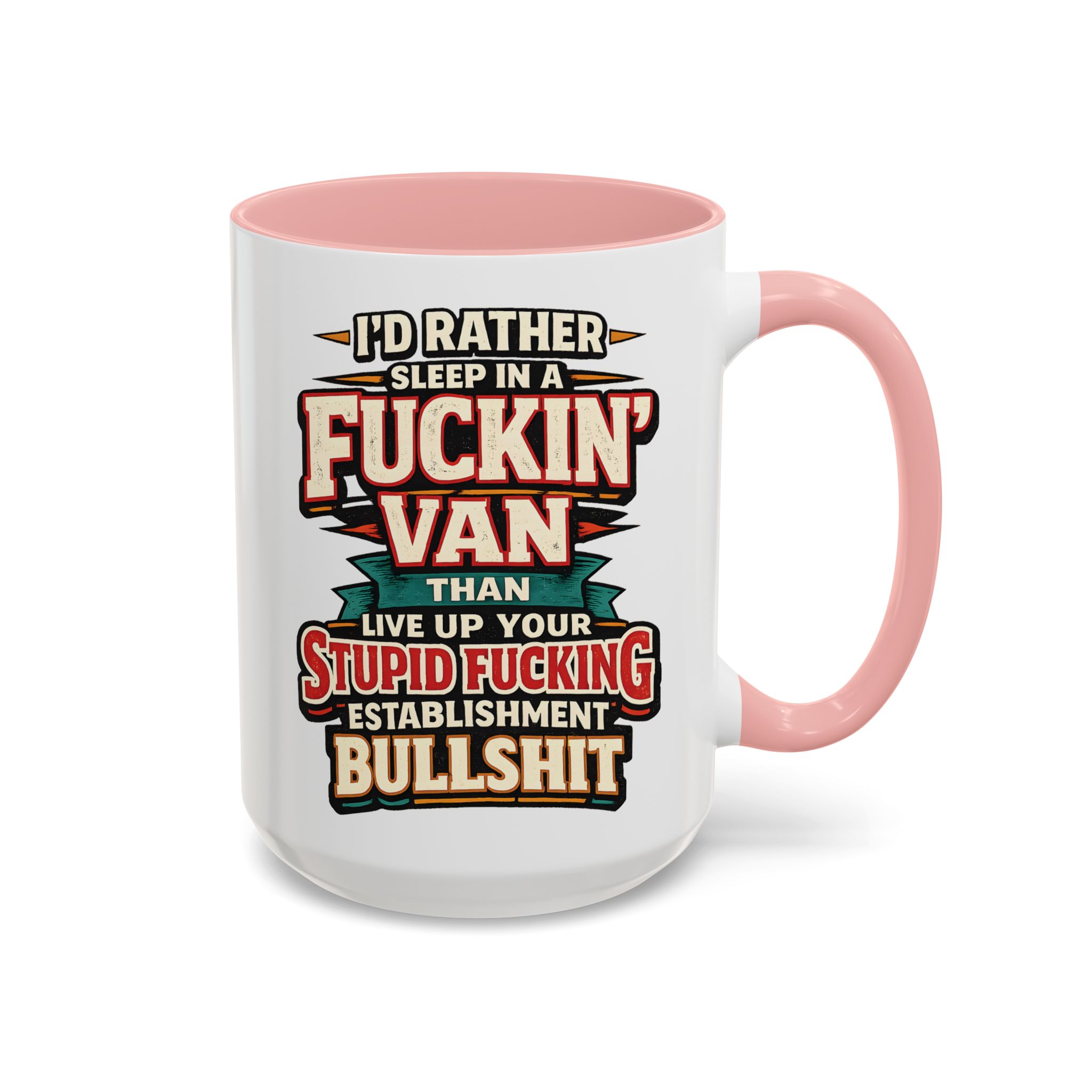 Accent Coffee Mug (11, 15oz) — "I´d Rather Sleep in A Fucking Van" Design F**K-Line