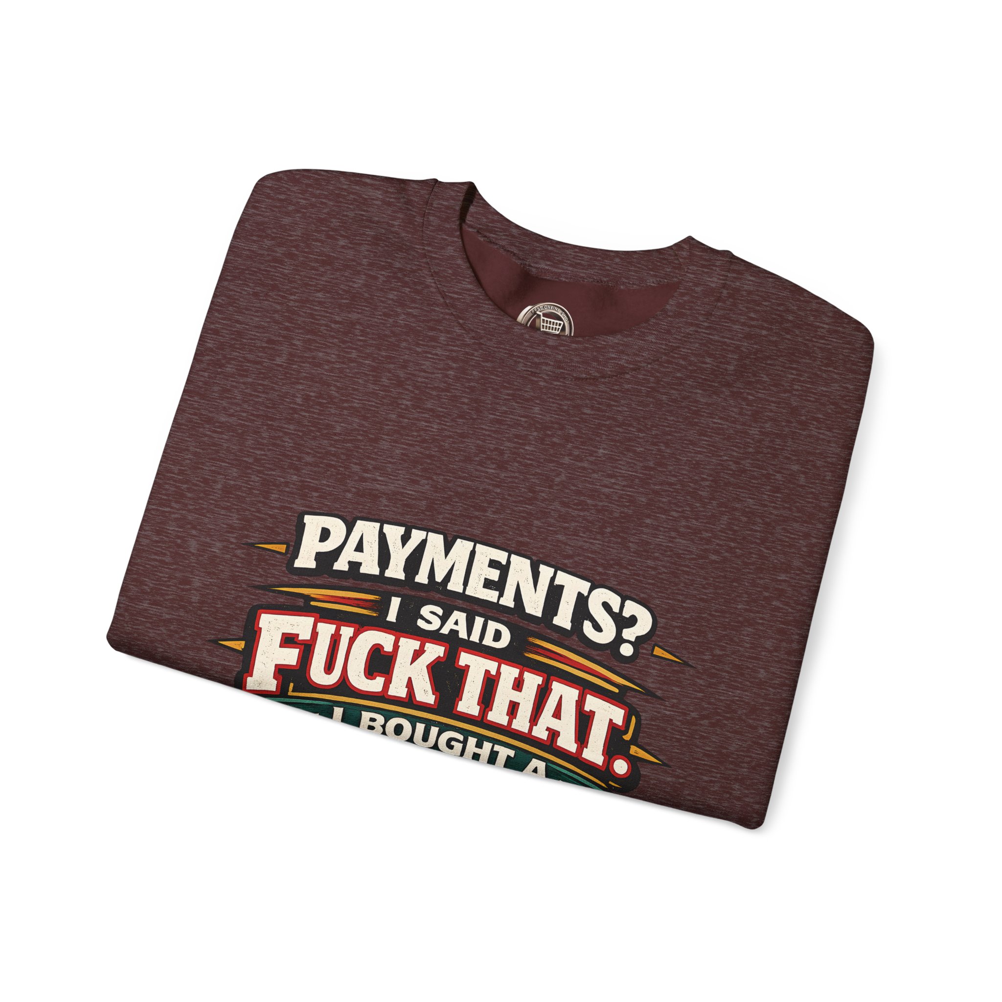 Unisex Heavy Blend™ Crewneck Sweatshirt — "Payments?I Said" Design F**K-Line
