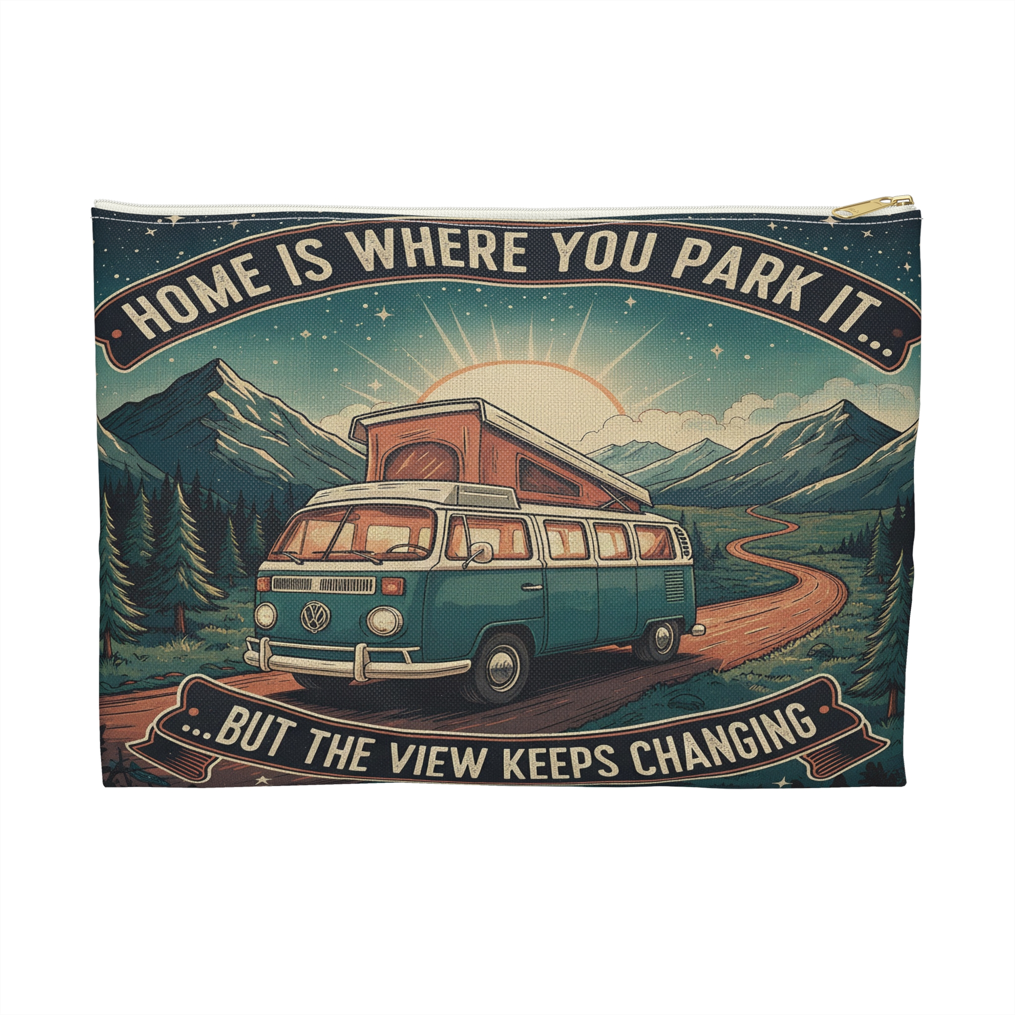 Accessory Pouch — "Home Is Where You Park It- But The View Keeps Changing" Camper Zip Pouch