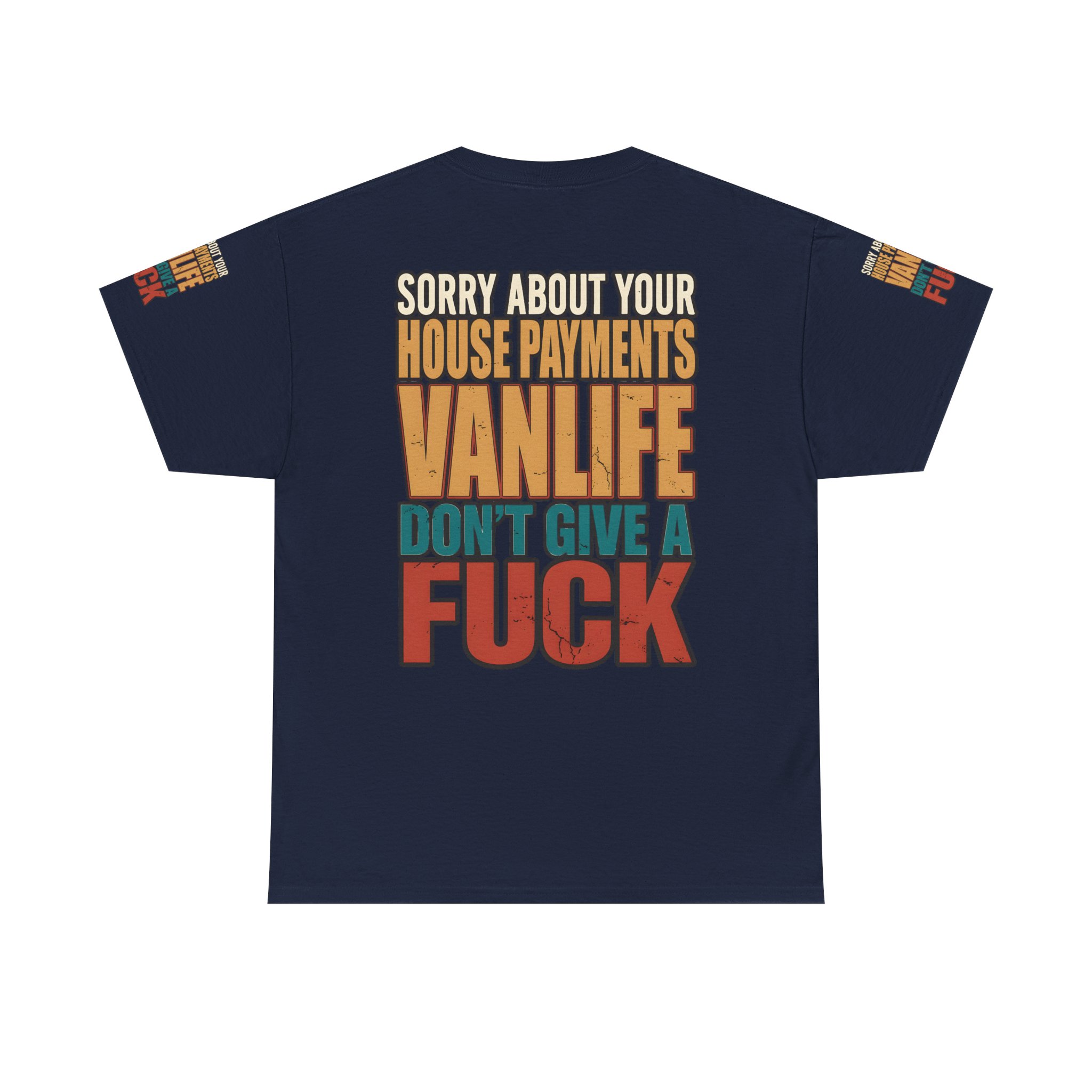 Unisex Heavy Cotton Tee — "Sorry About Your House Payments" Design F**K-Line