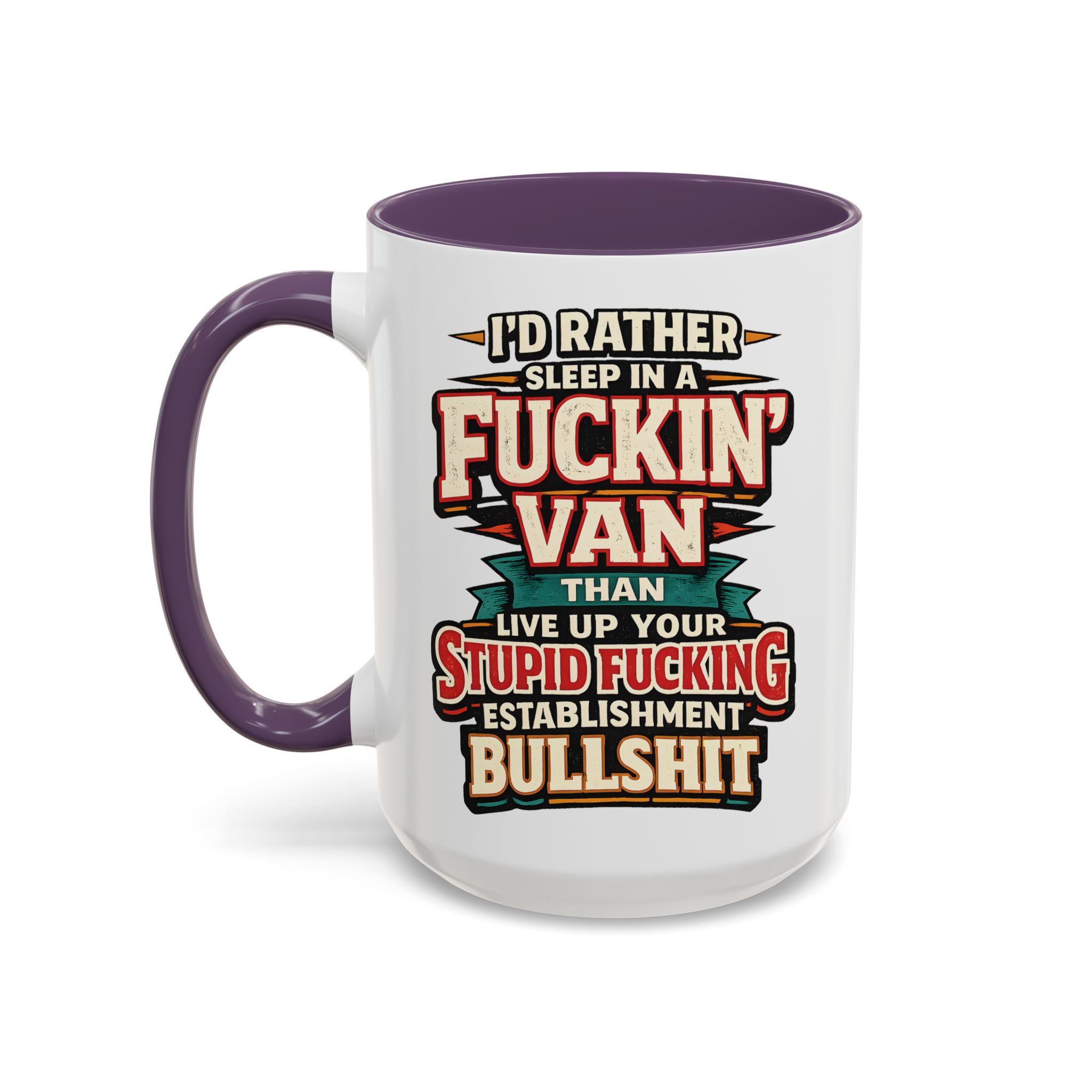 Accent Coffee Mug (11, 15oz) — "I´d Rather Sleep in A Fucking Van" Design F**K-Line