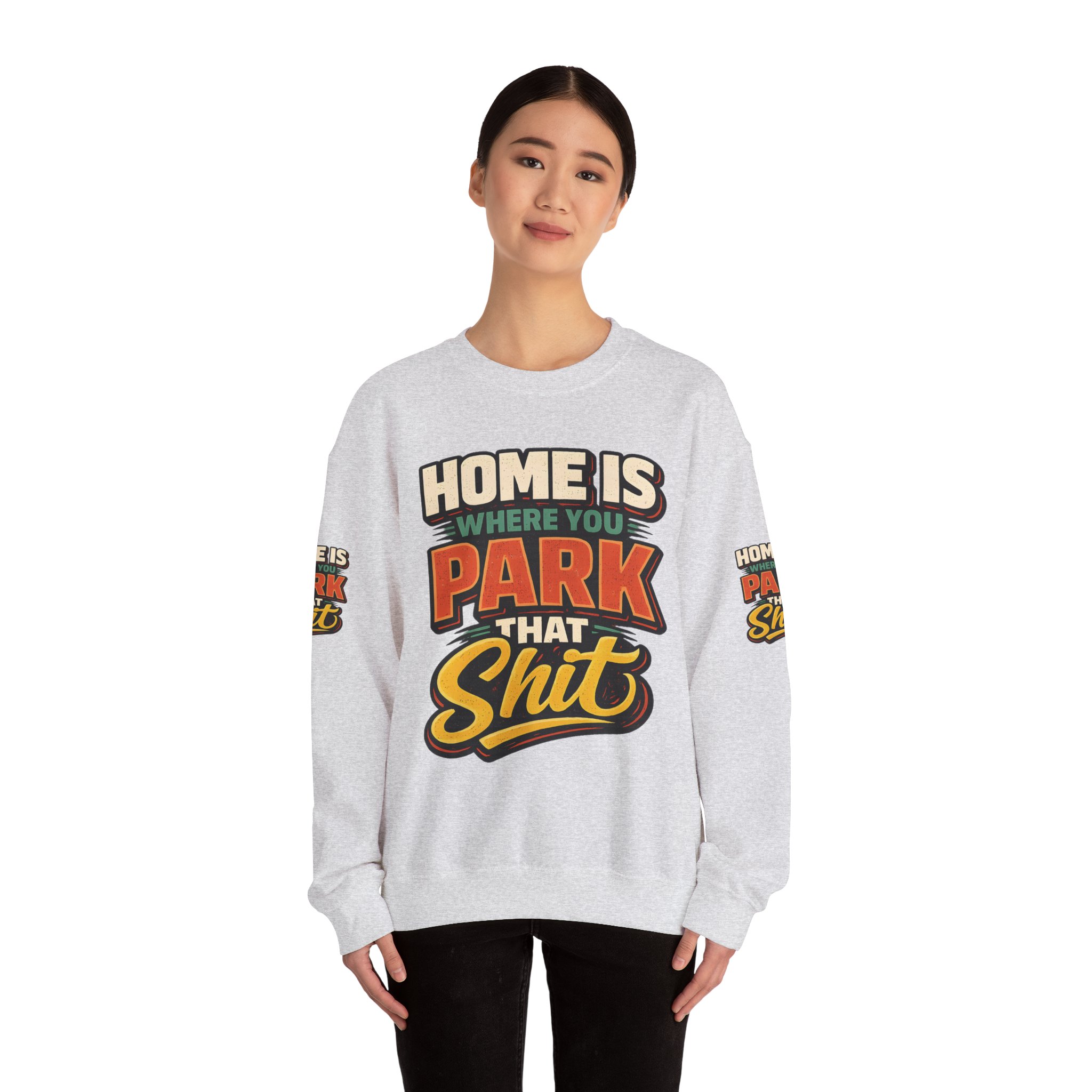 Unisex Heavy Blend™ Crewneck Sweatshirt — "Home Is Where You Park That Shit" Design F**K-Line