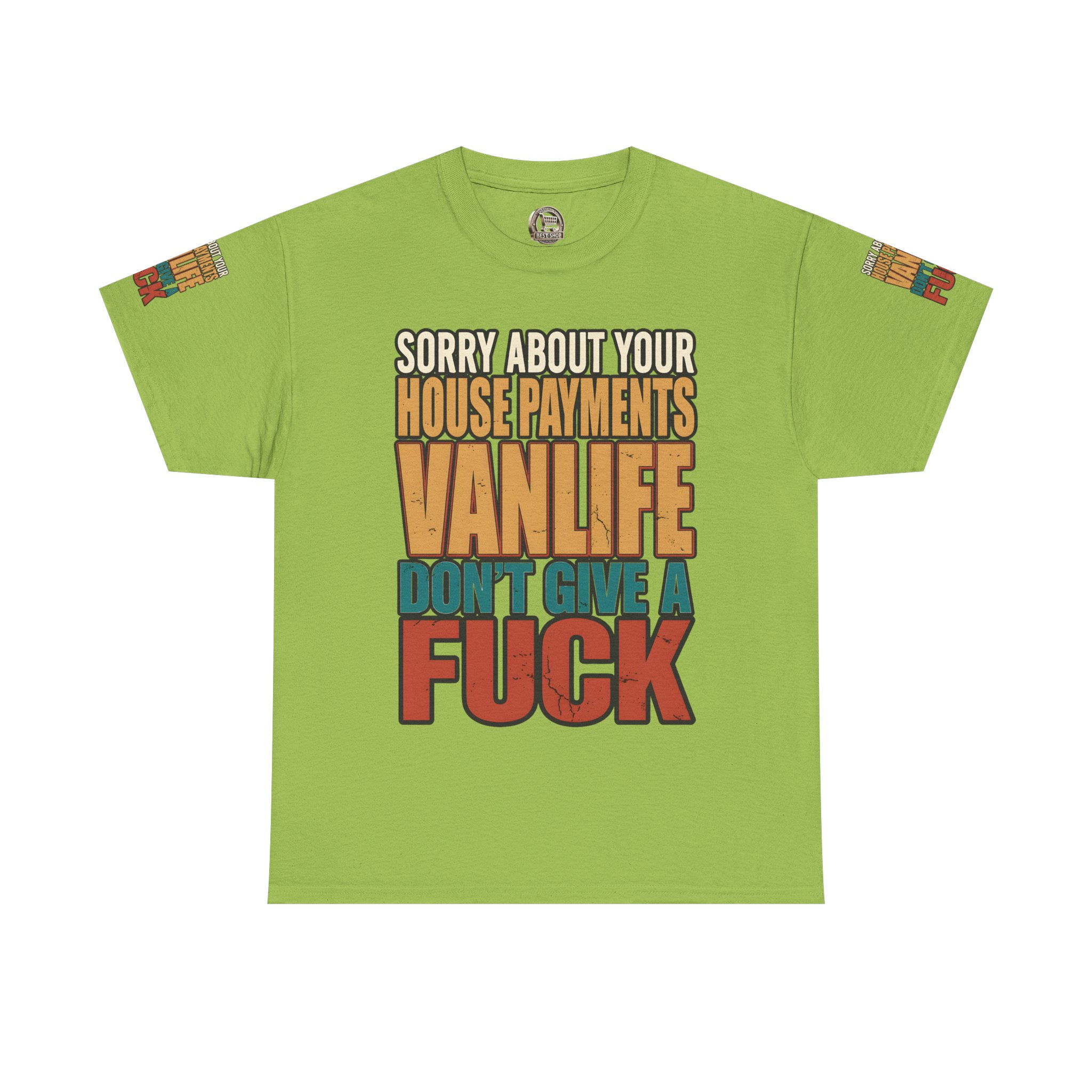 Unisex Heavy Cotton Tee — "Sorry About Your House Payments" Design F**K-Line