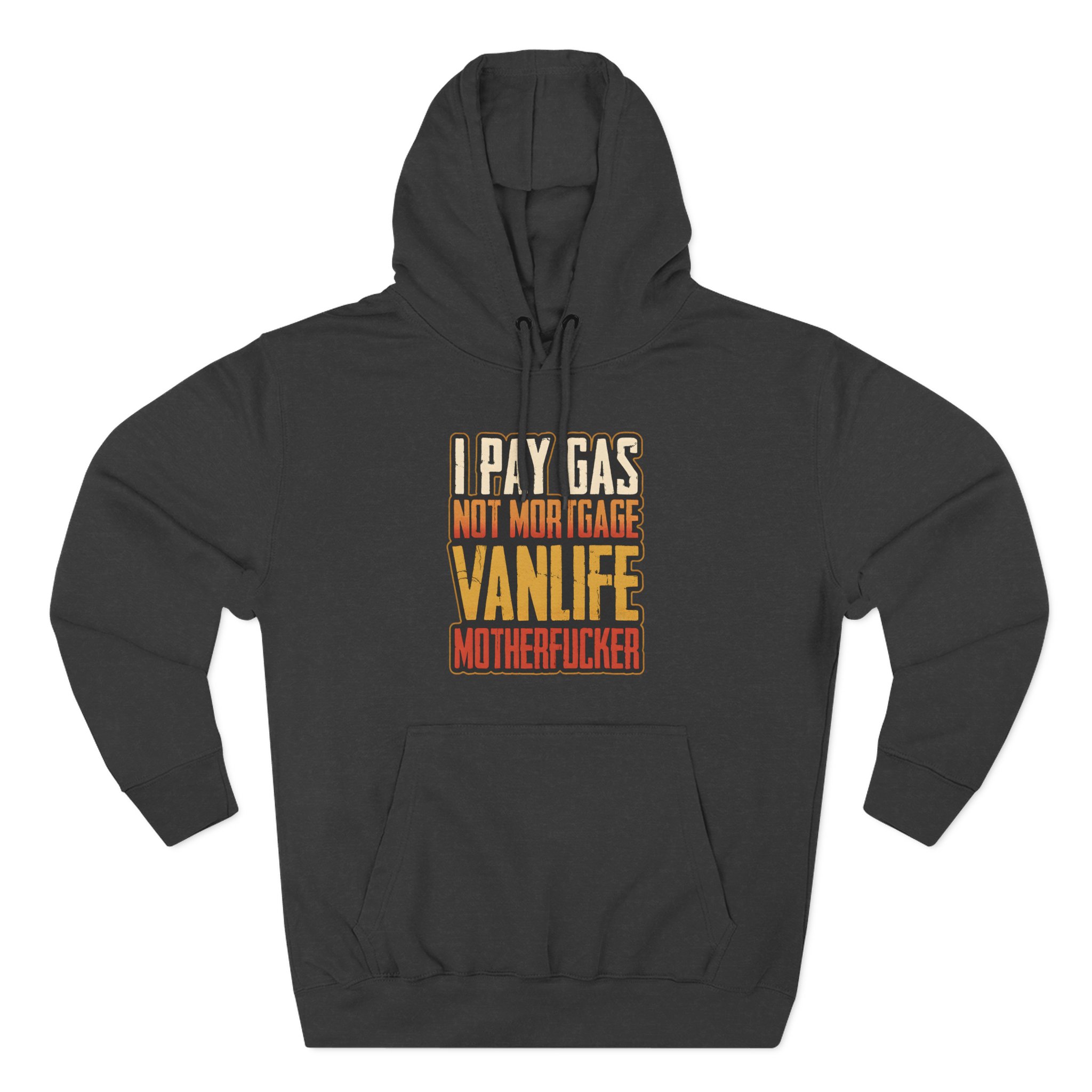 Three-Panel Fleece Hoodie - "I Pay Gas Not Mortgage" Design F**K-Line