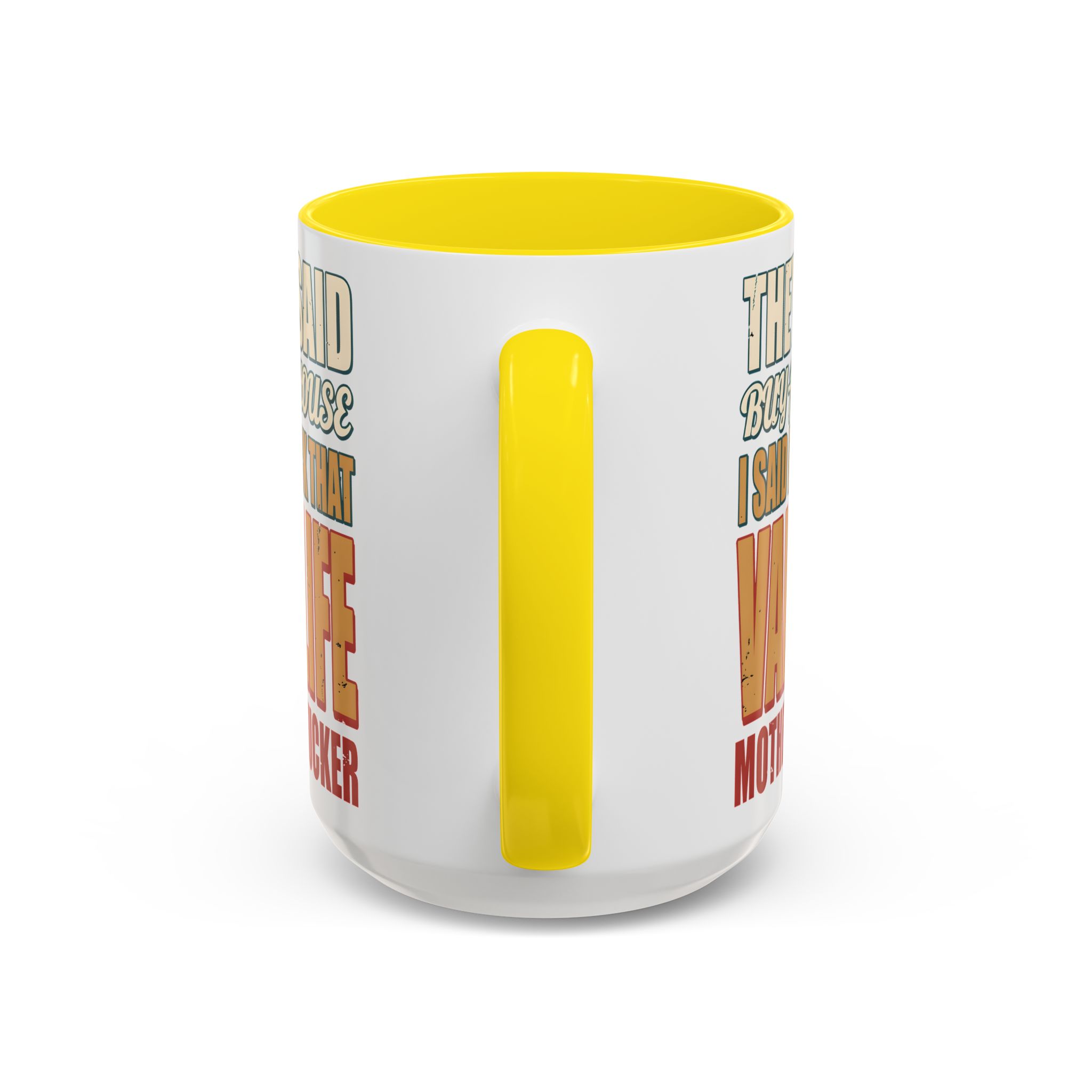 Accent Coffee Mug (11, 15oz) — "They Said Buy A House" Design F**K-Line