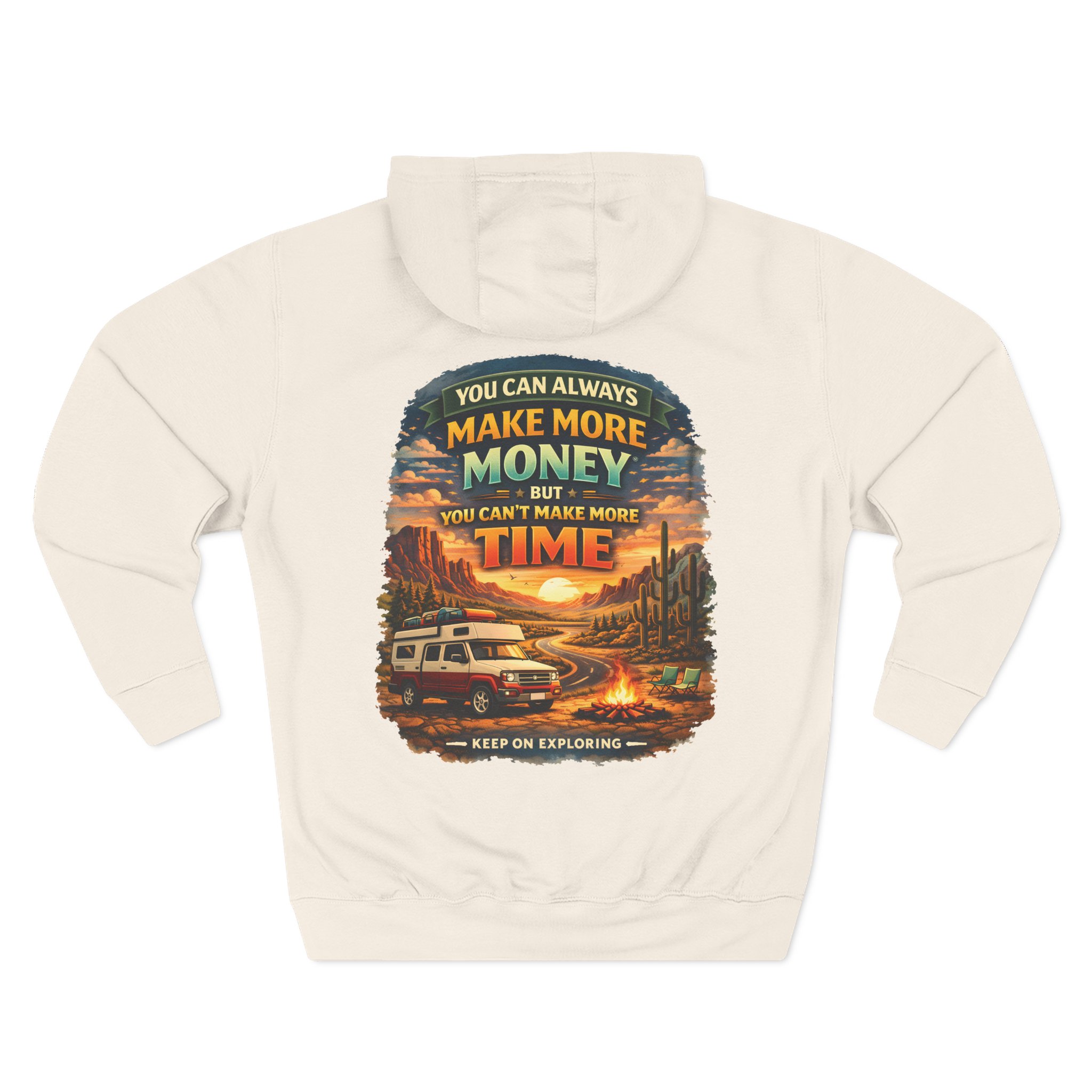 Three-Panel Fleece Hoodie - "You Can Always Make More Money" Design Scenic-Line