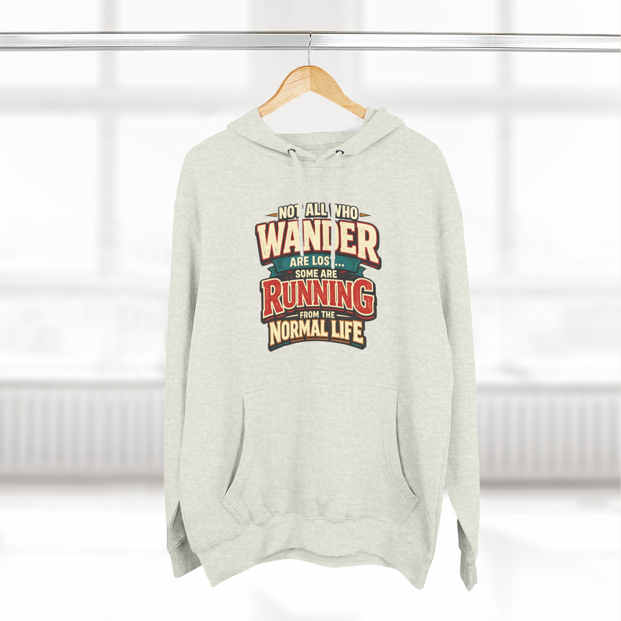 Three-Panel Fleece Hoodie - "Not All Who Wander Are Lost" Design F**K-Line