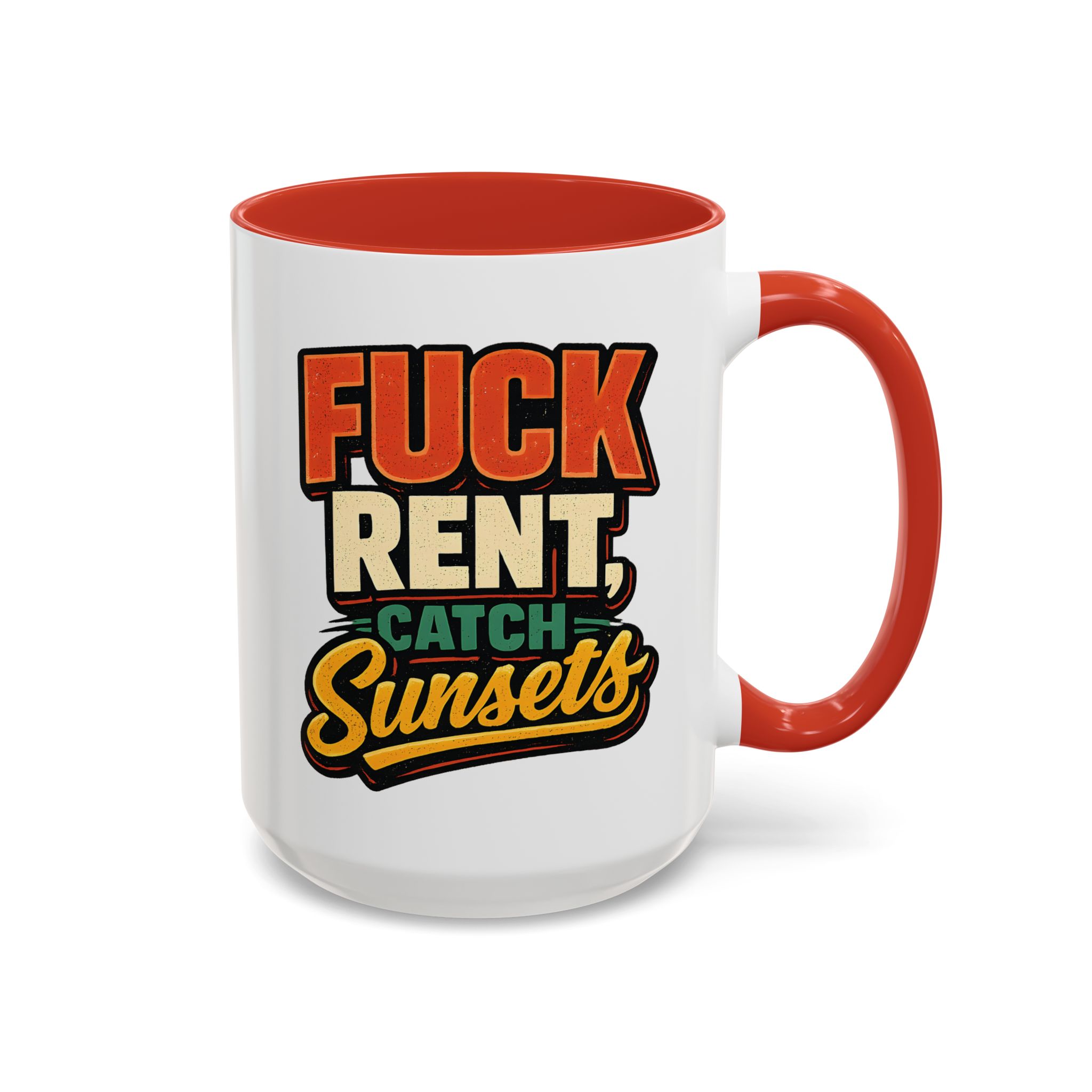 Accent Coffee Mug (11, 15oz) — "Fuck Rent Catch Sunsets" Design F**K-Line