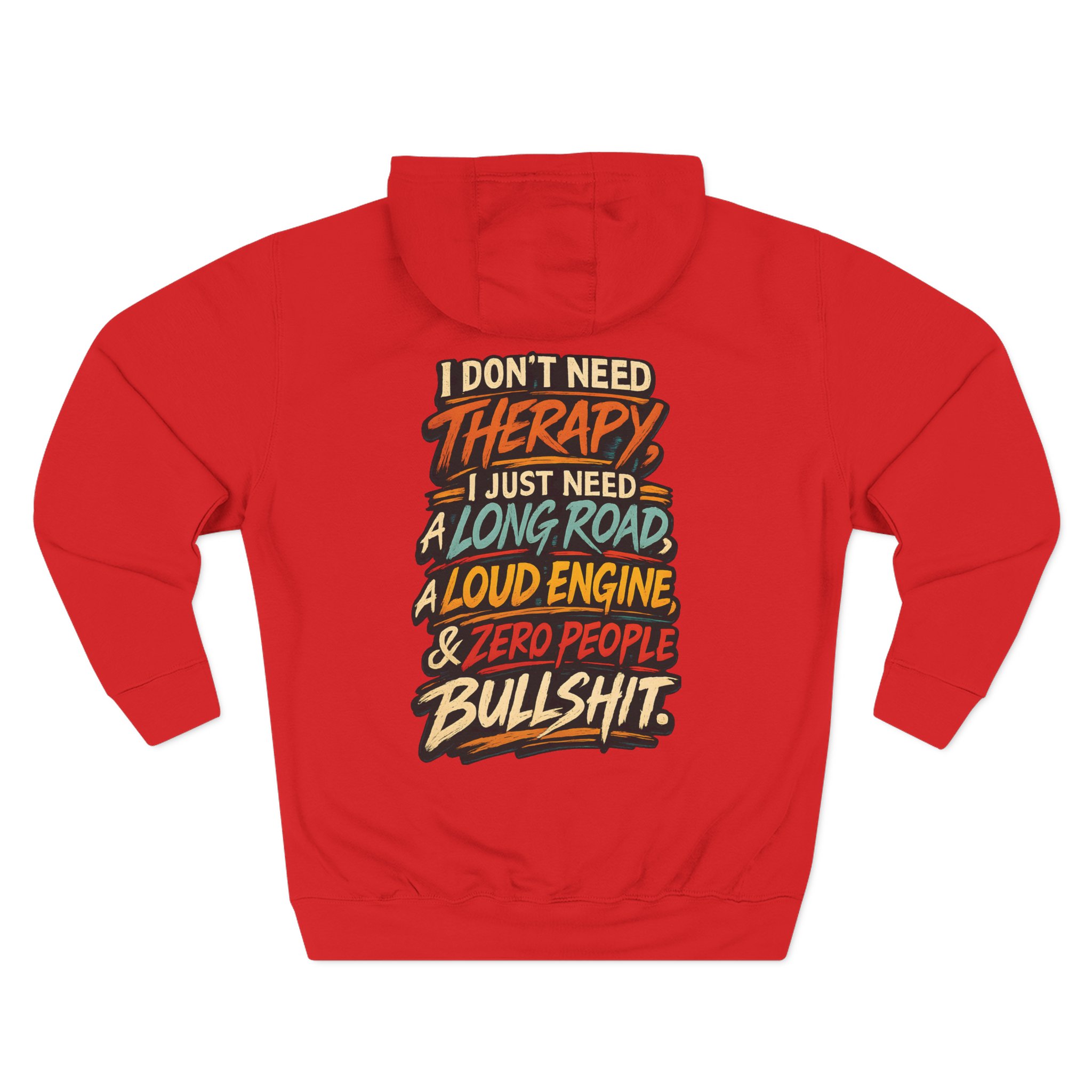 Three-Panel Fleece Hoodie - "I Dont Need Therapy" Design F**K-Line
