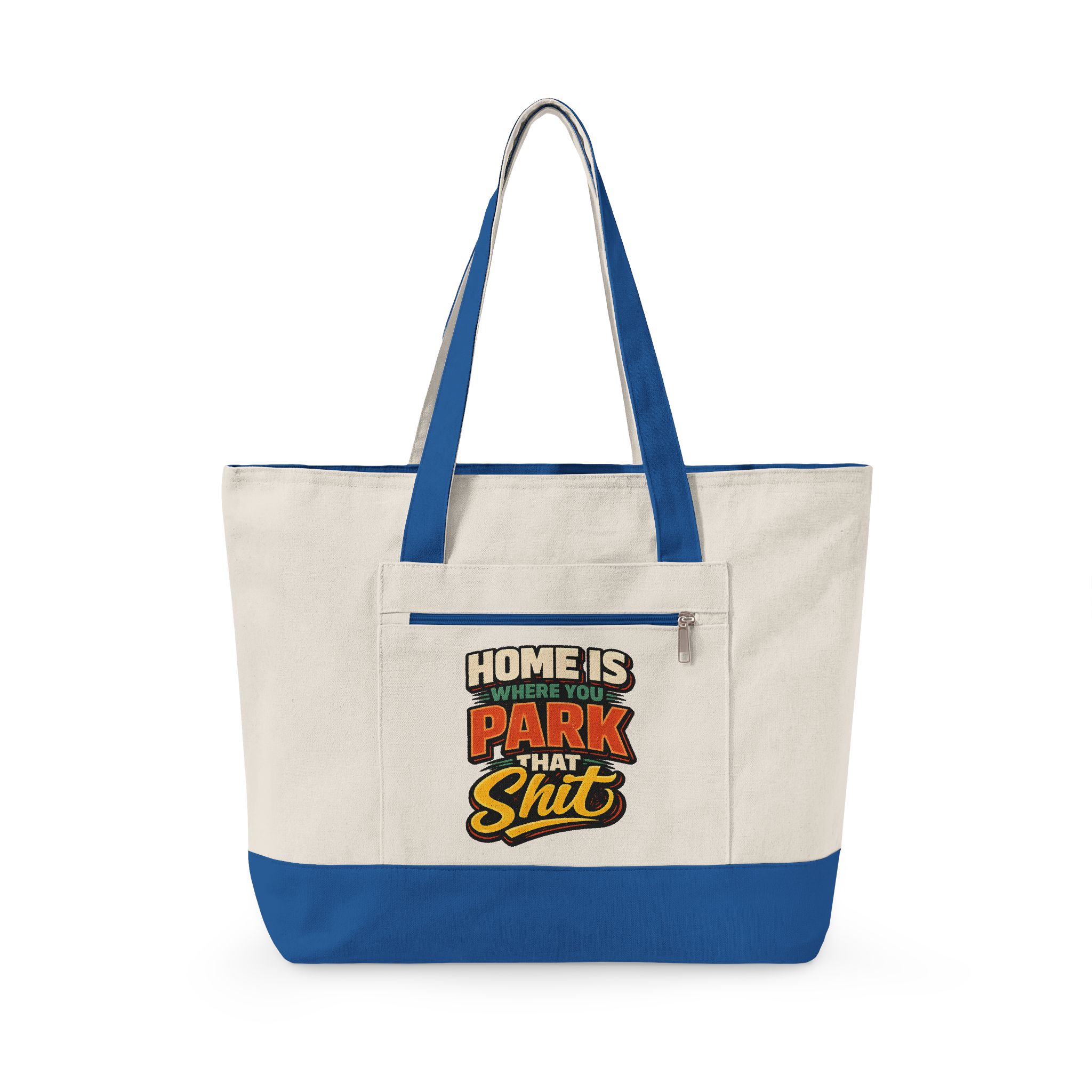 Zippered Canvas Tote — "Home Is Where You Park That Shit" (Design F**K-Line)