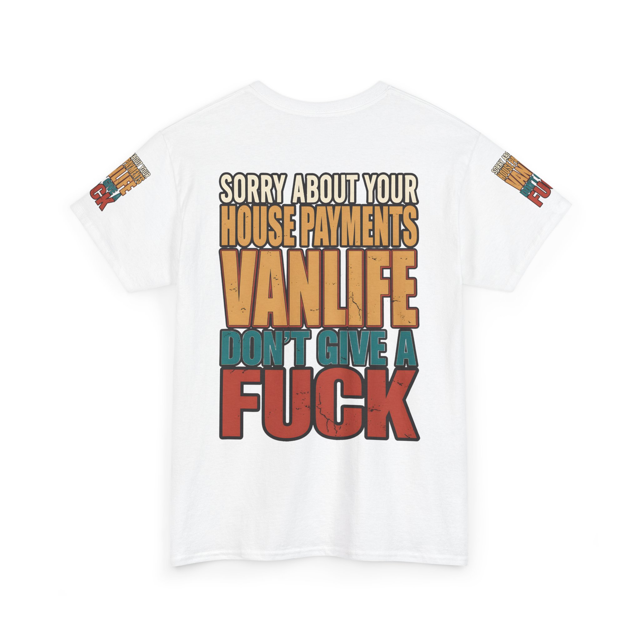 Unisex Heavy Cotton Tee — "Sorry About Your House Payments" Design F**K-Line