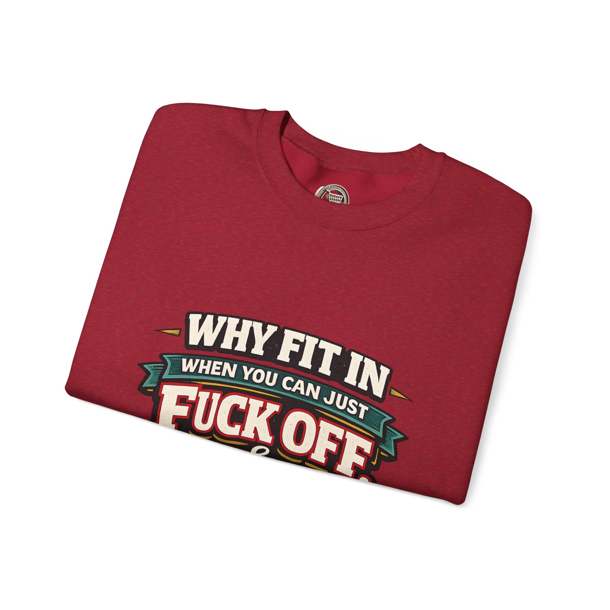 Unisex Heavy Blend™ Crewneck Sweatshirt — "Why Fit In" Design F**K-Line