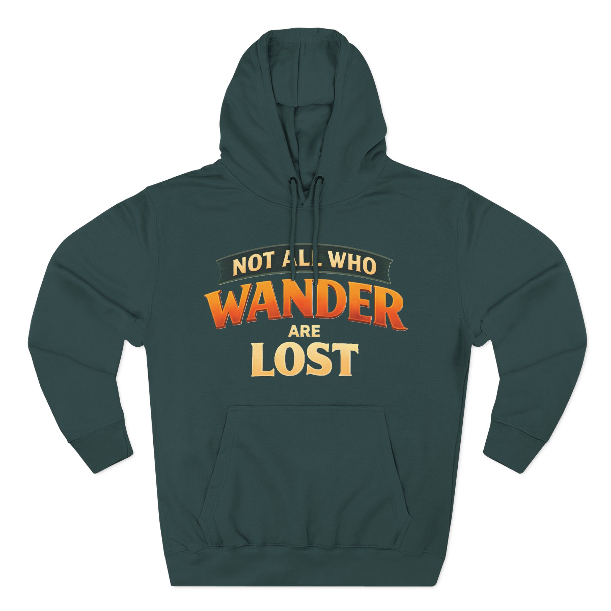 Three-Panel Fleece Hoodie - "Not All Who Wander Are Lost" Design Scenic-Line