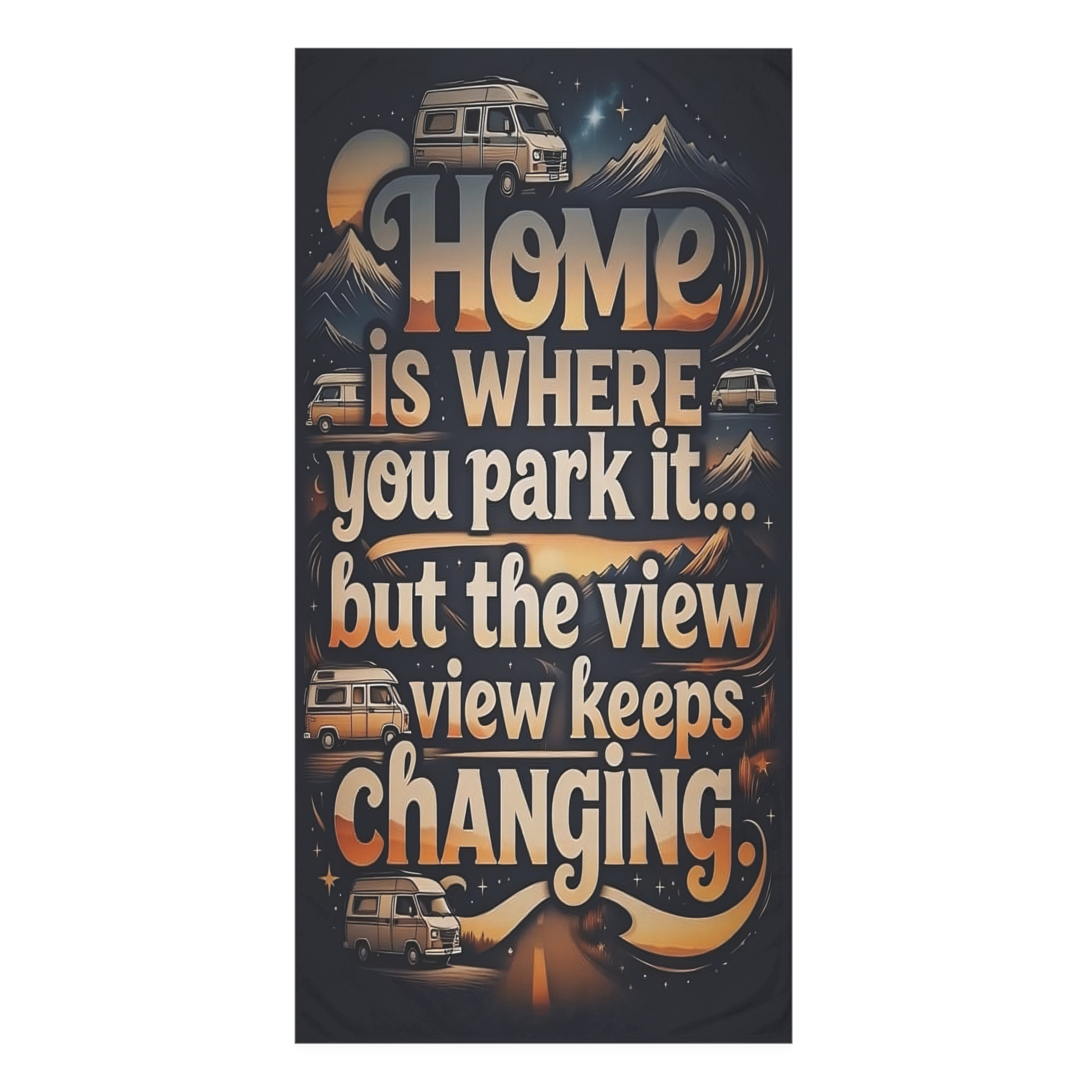 Beach Towel — "Home Is Where You Park It -But The View keep Changing" Camper Van Travel Towel