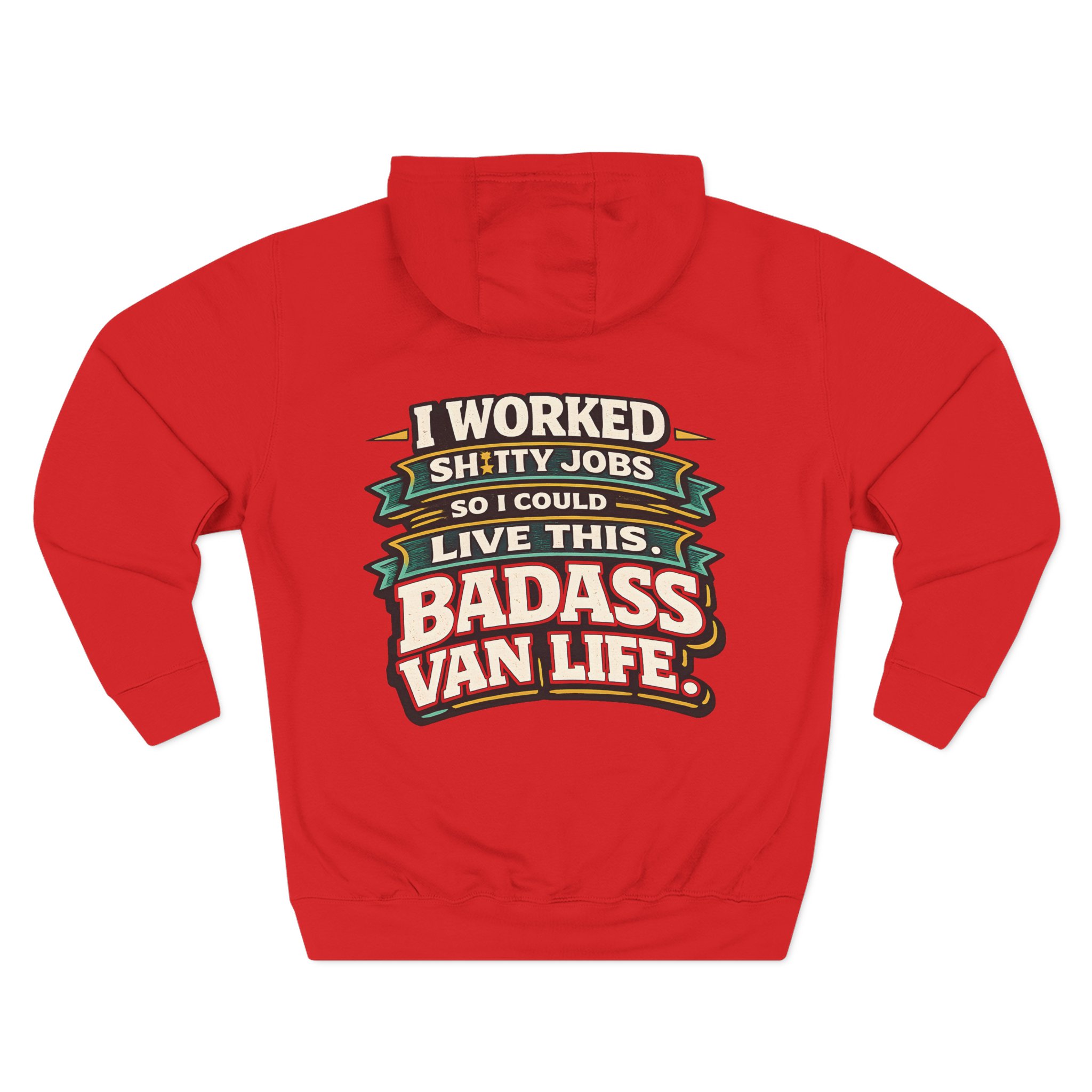 Three-Panel Fleece Hoodie - "I Worked Shitty Jobs" Design F**K-Line