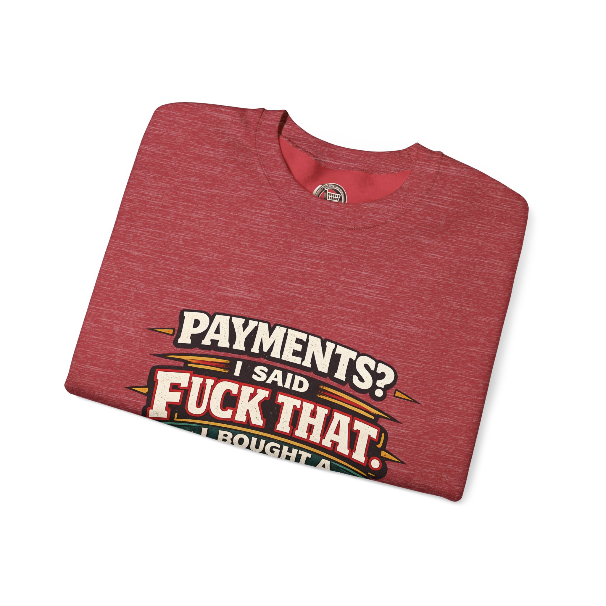 Unisex Heavy Blend™ Crewneck Sweatshirt — "Payments?I Said" Design F**K-Line