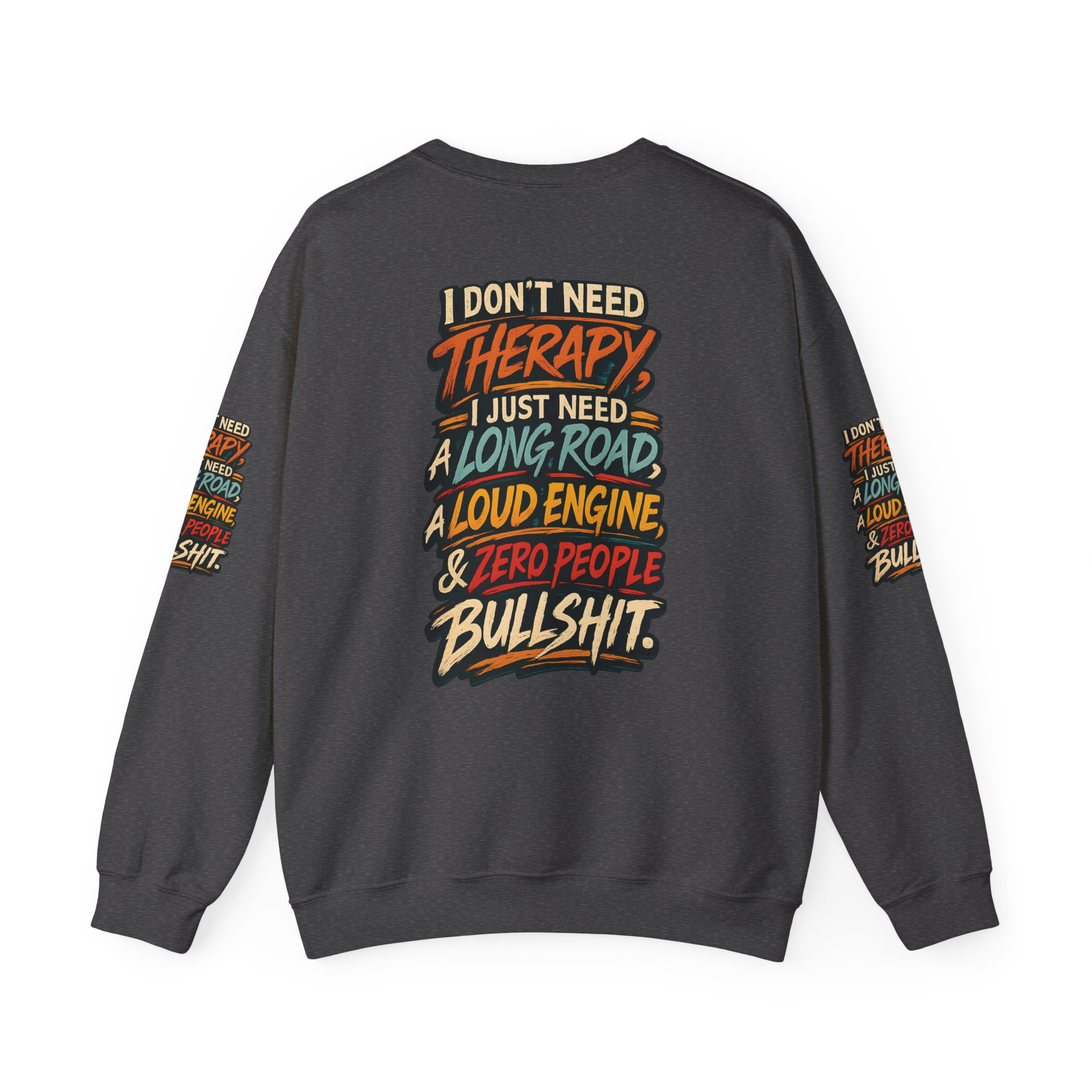 Unisex Heavy Blend™ Crewneck Sweatshirt — "I Dont Need Therapy" Design F**K-Line