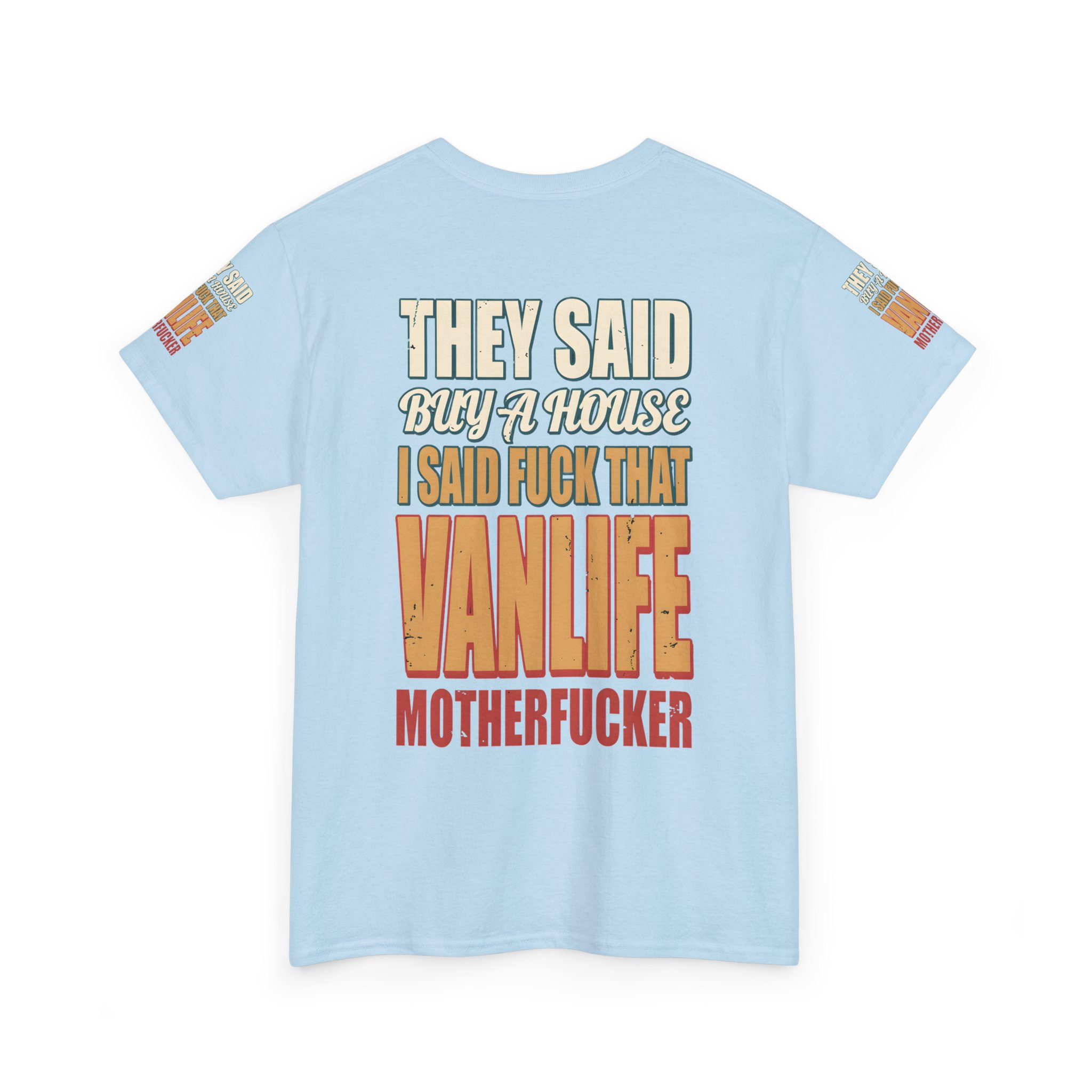 6108835092142380680_2048.jpeg Unisex Heavy Cotton Tee — "They Said Buy A House" Design F**K-Line