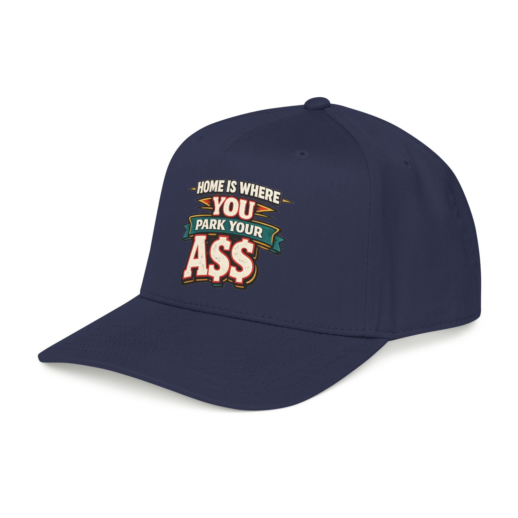 Baseball Cap - "Home Is Where You Park Your Ass" Design F**K-Line
