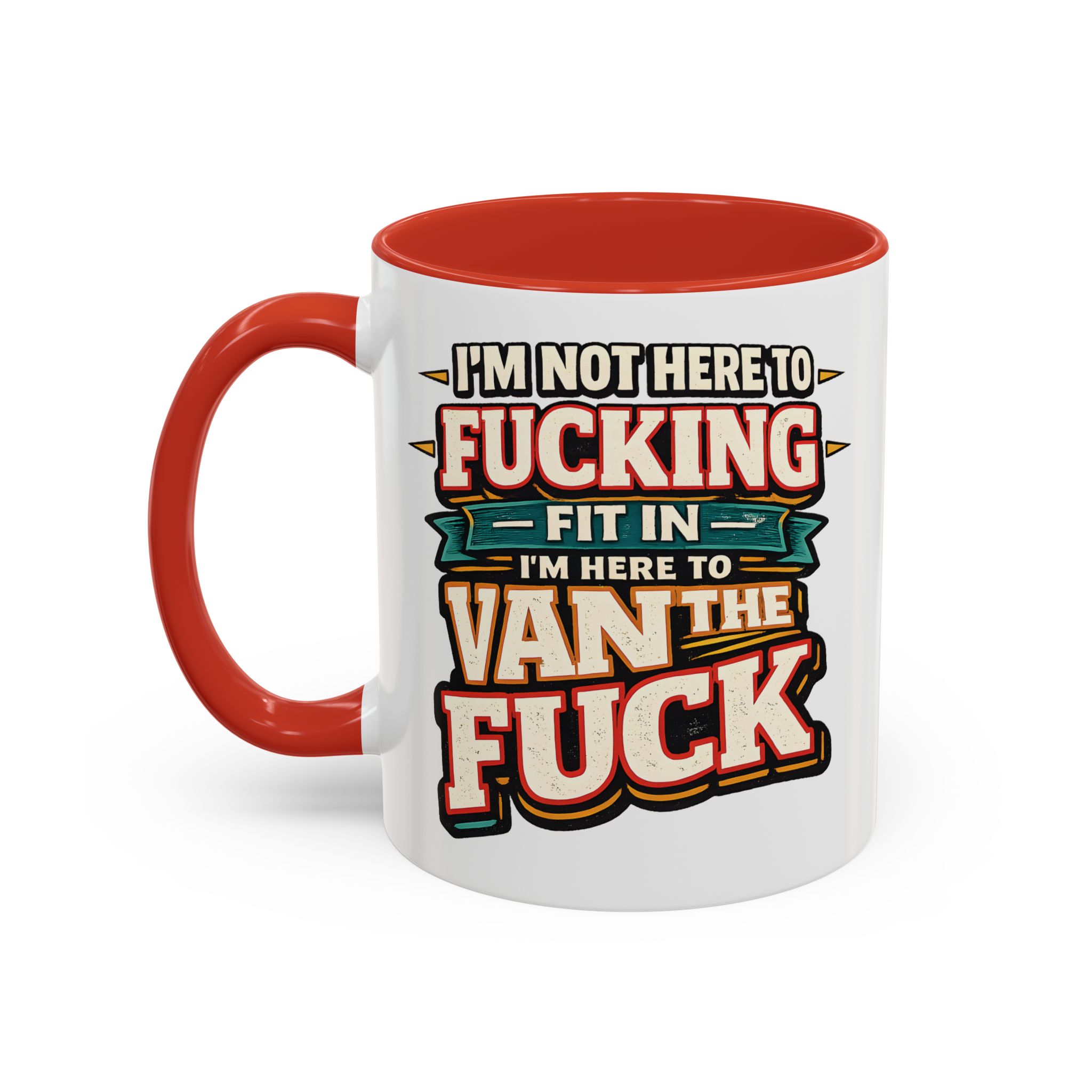 Accent Coffee Mug (11, 15oz) — "I´m Not Here To Fucking Fit In" Design F**K-Line