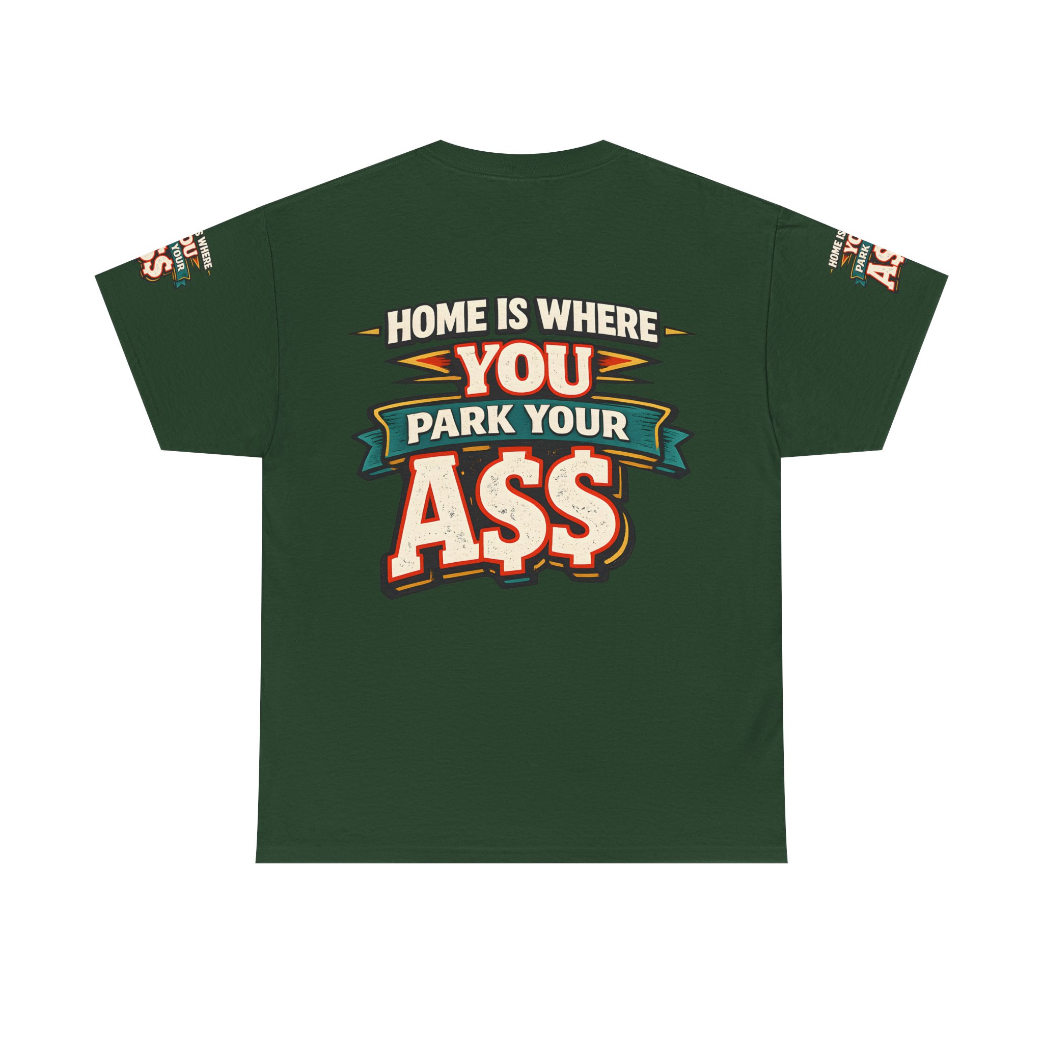 Unisex Heavy Cotton Tee — "Home Is Where You Park Your Ass" Design F**K-Line