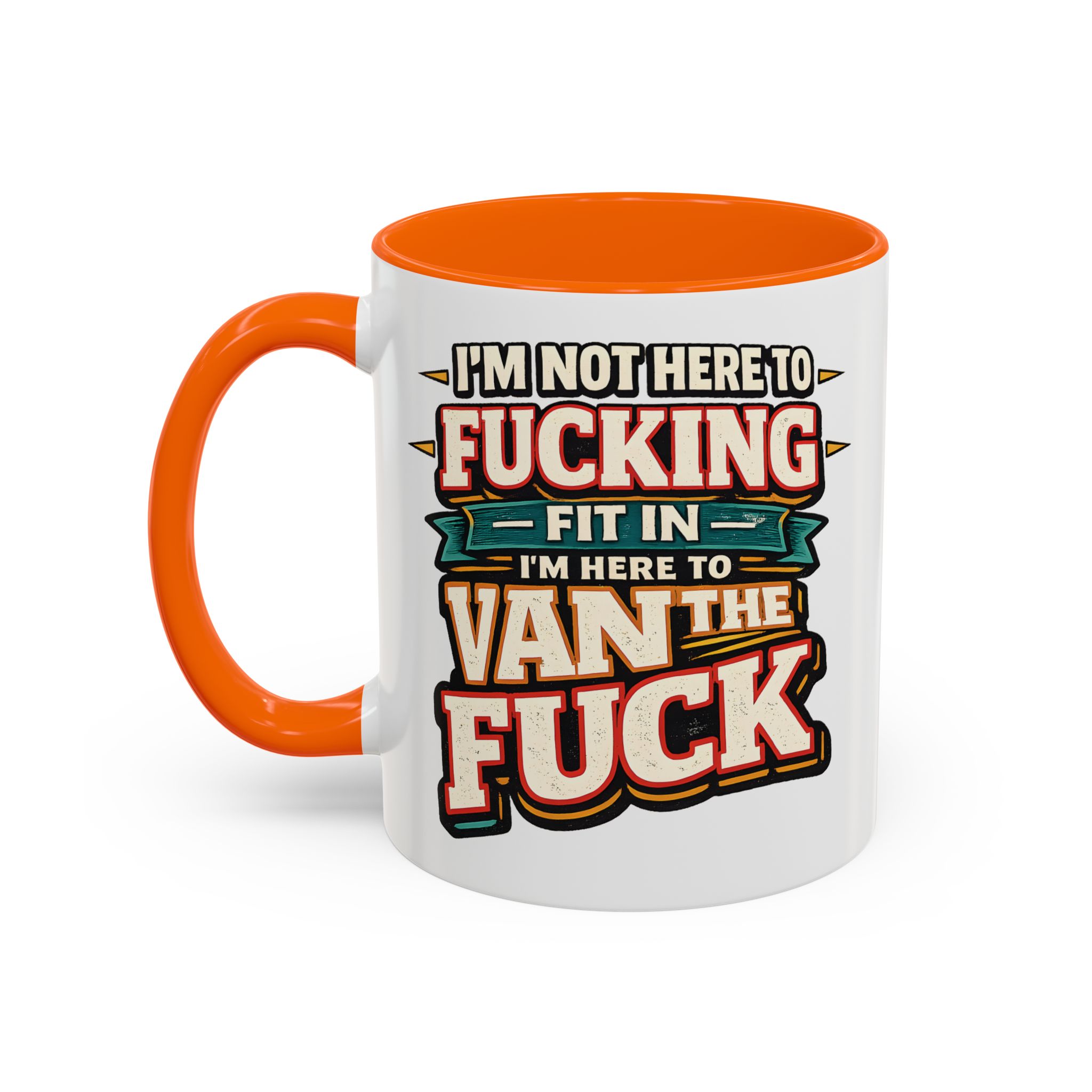 Accent Coffee Mug (11, 15oz) — "I´m Not Here To Fucking Fit In" Design F**K-Line