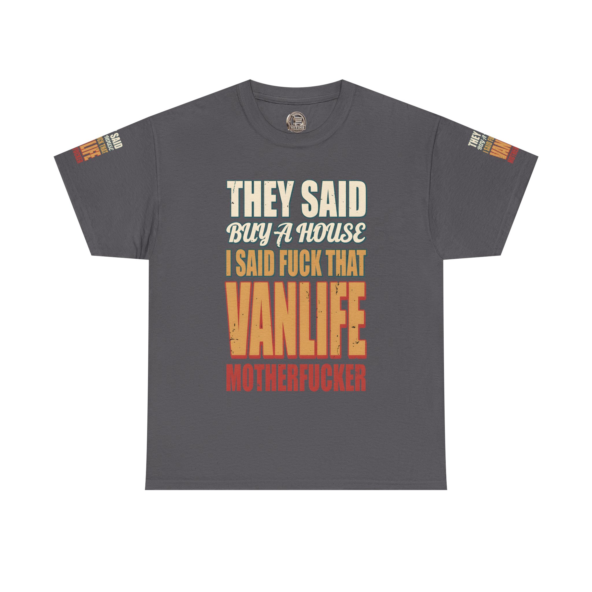 6246863216868931771_2048.jpeg Unisex Heavy Cotton Tee — "They Said Buy A House" Design F**K-Line