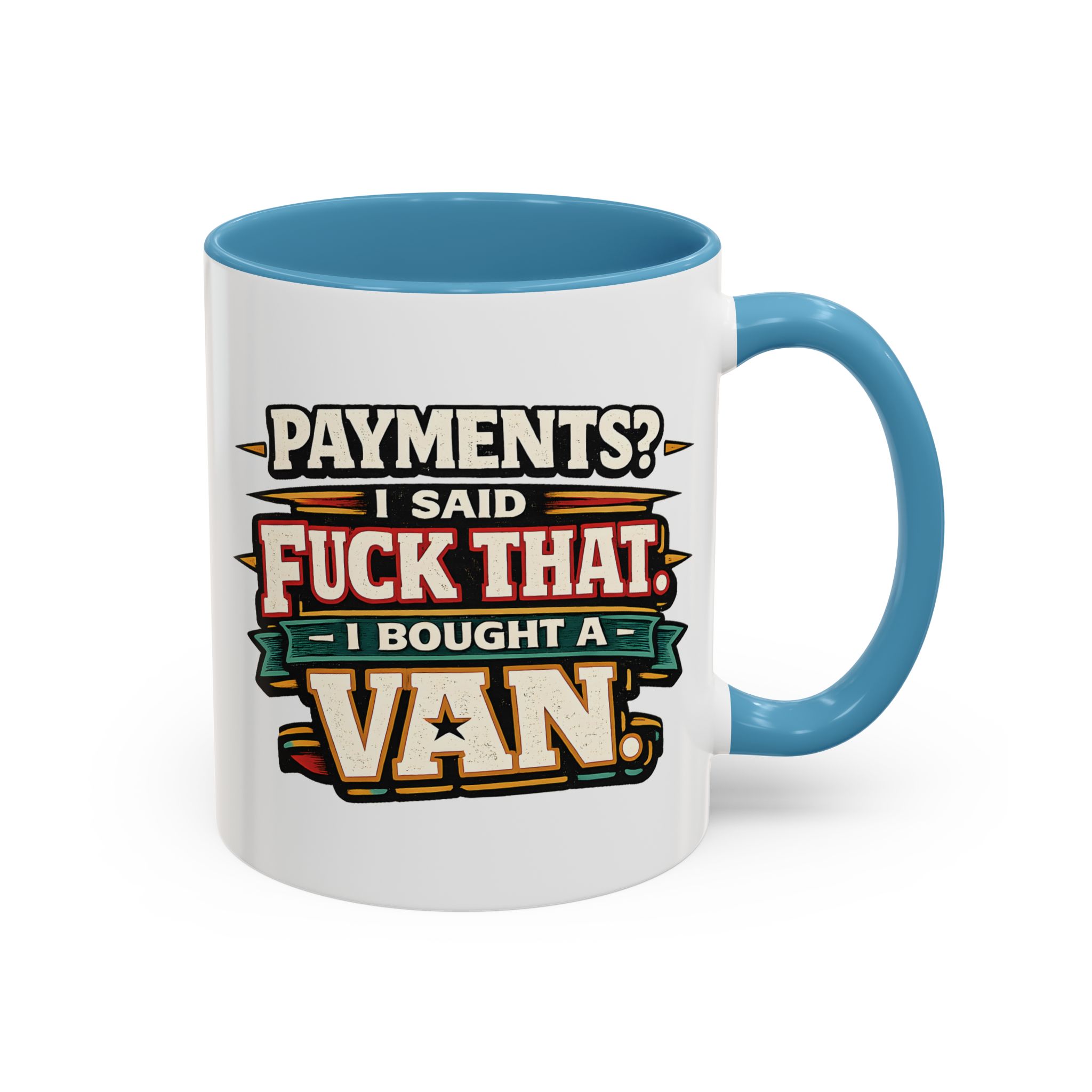 Accent Coffee Mug (11, 15oz) — "Payments?I Said" Design F**K-Line